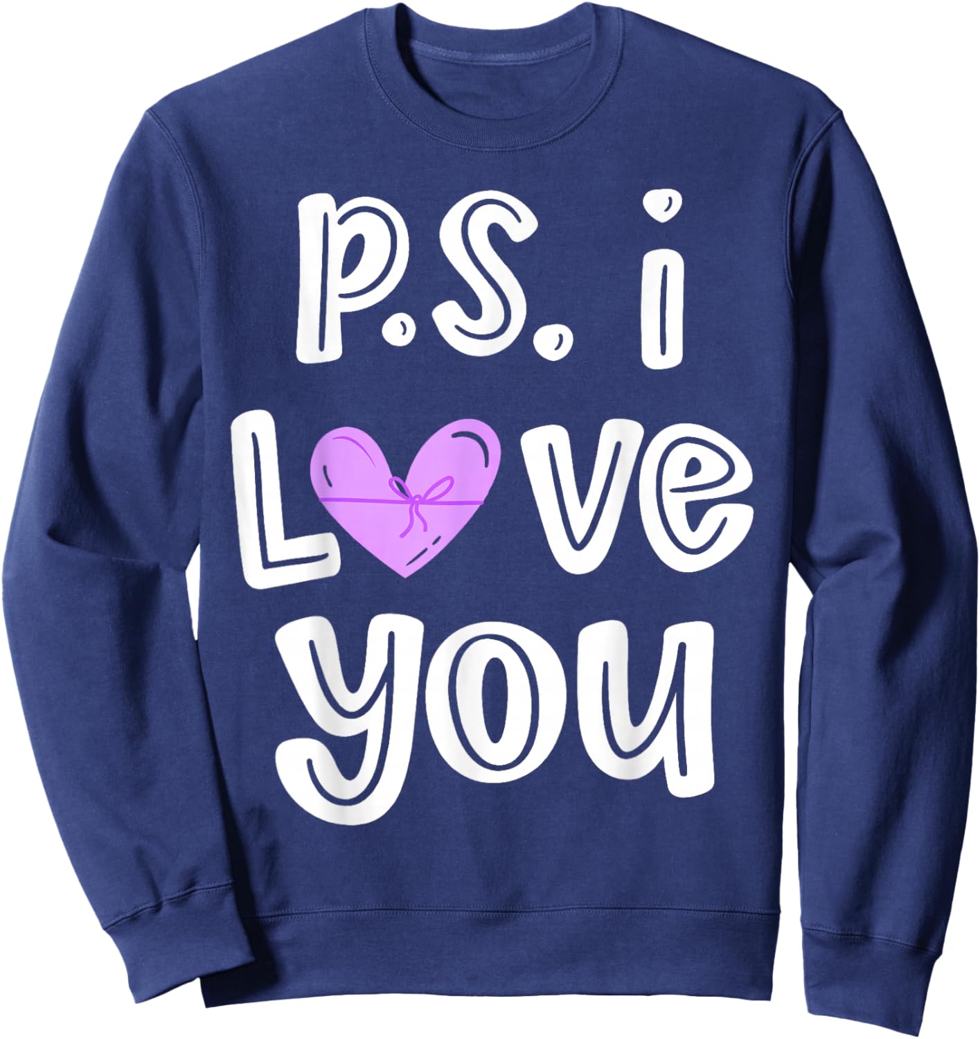 PS I Love You Day Valentine's Day Purple Heart Women Men Kid Sweatshirt - Sweatshirt | Navy