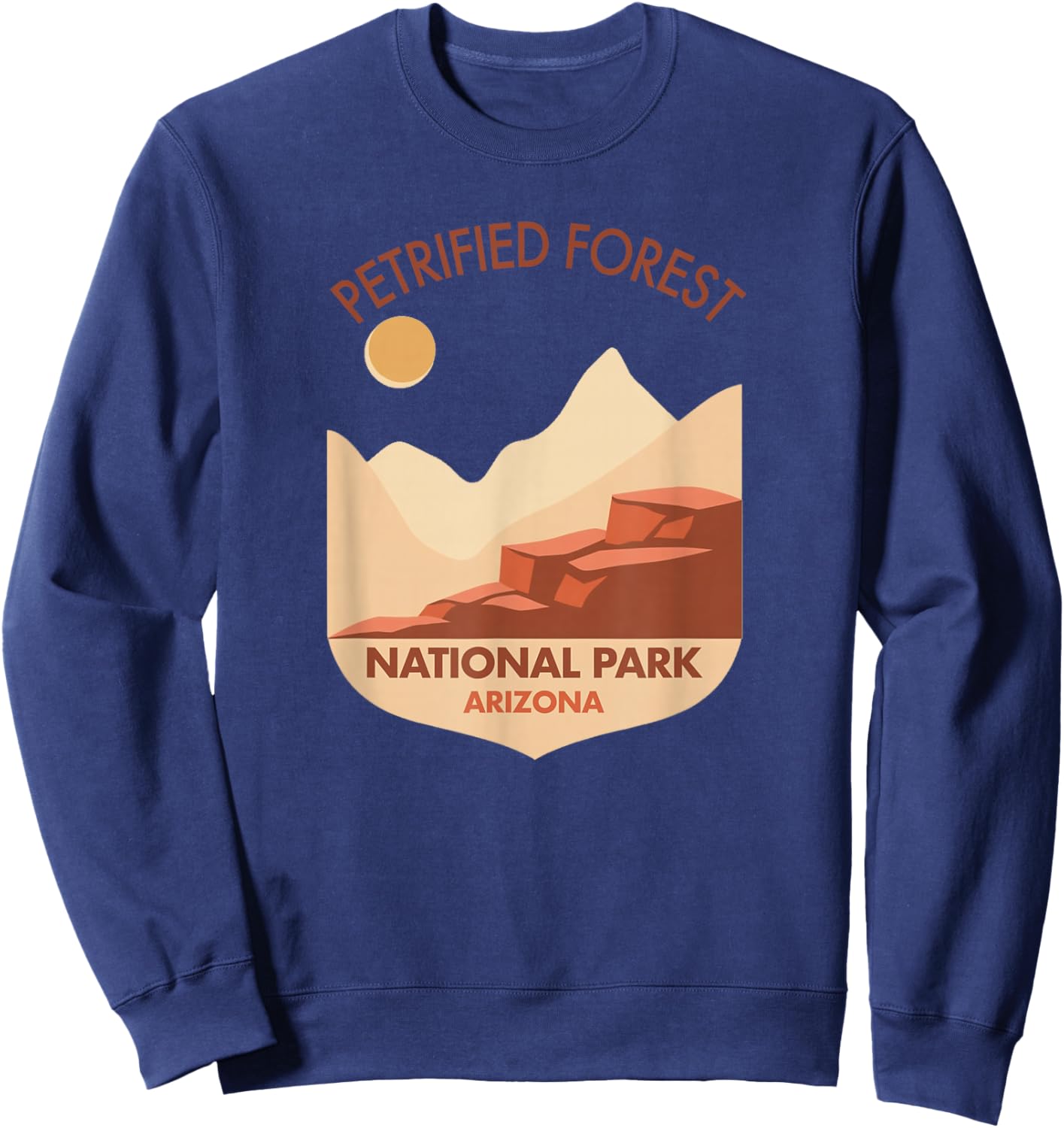 Petrified Forest National Park Souvenir Arizona Men Women Sweatshirt - Sweatshirt | Navy