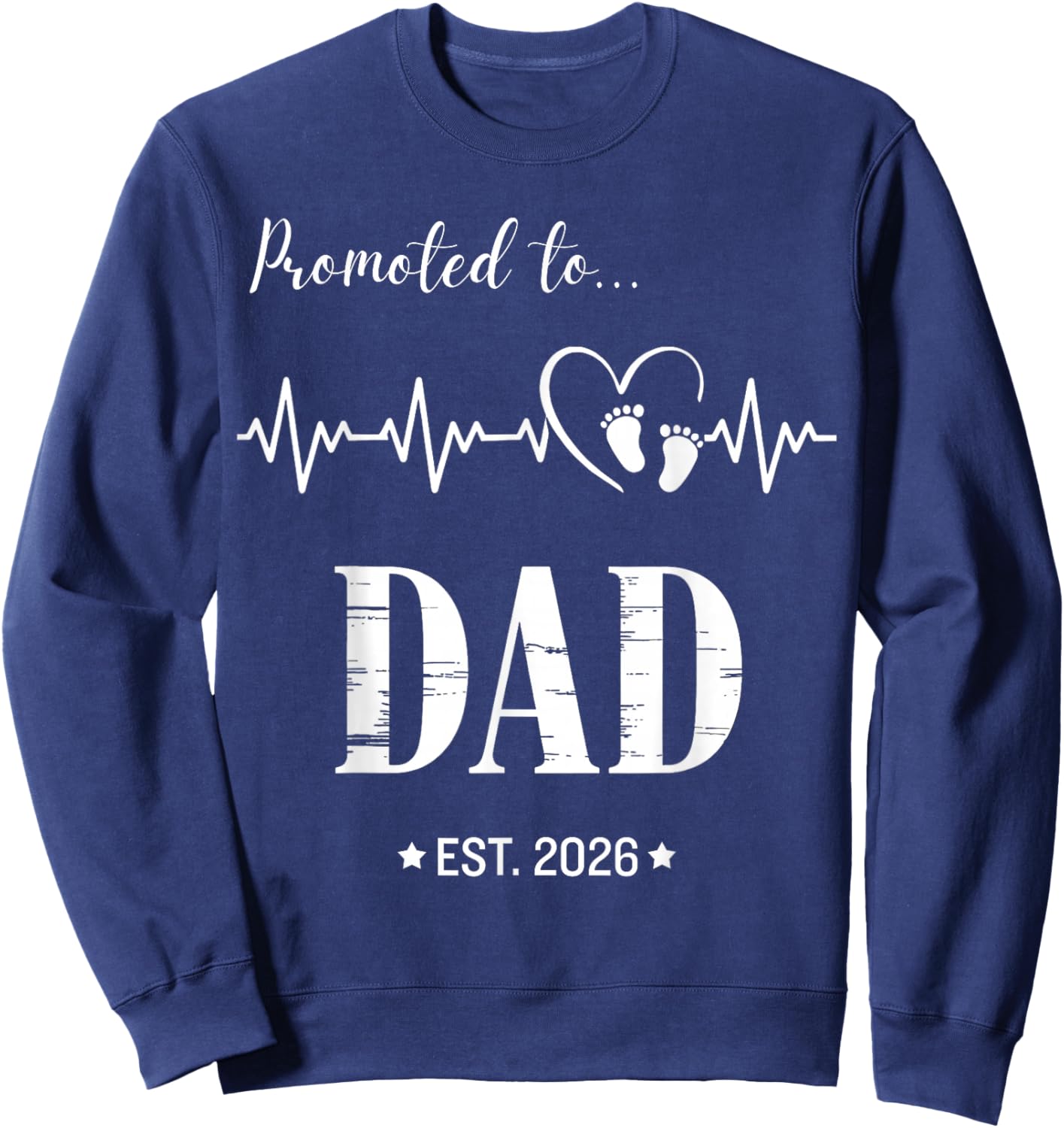 Promoted to Dad Est 2026 Funny Pregnancy Announcement Sweatshirt - Sweatshirt | Navy