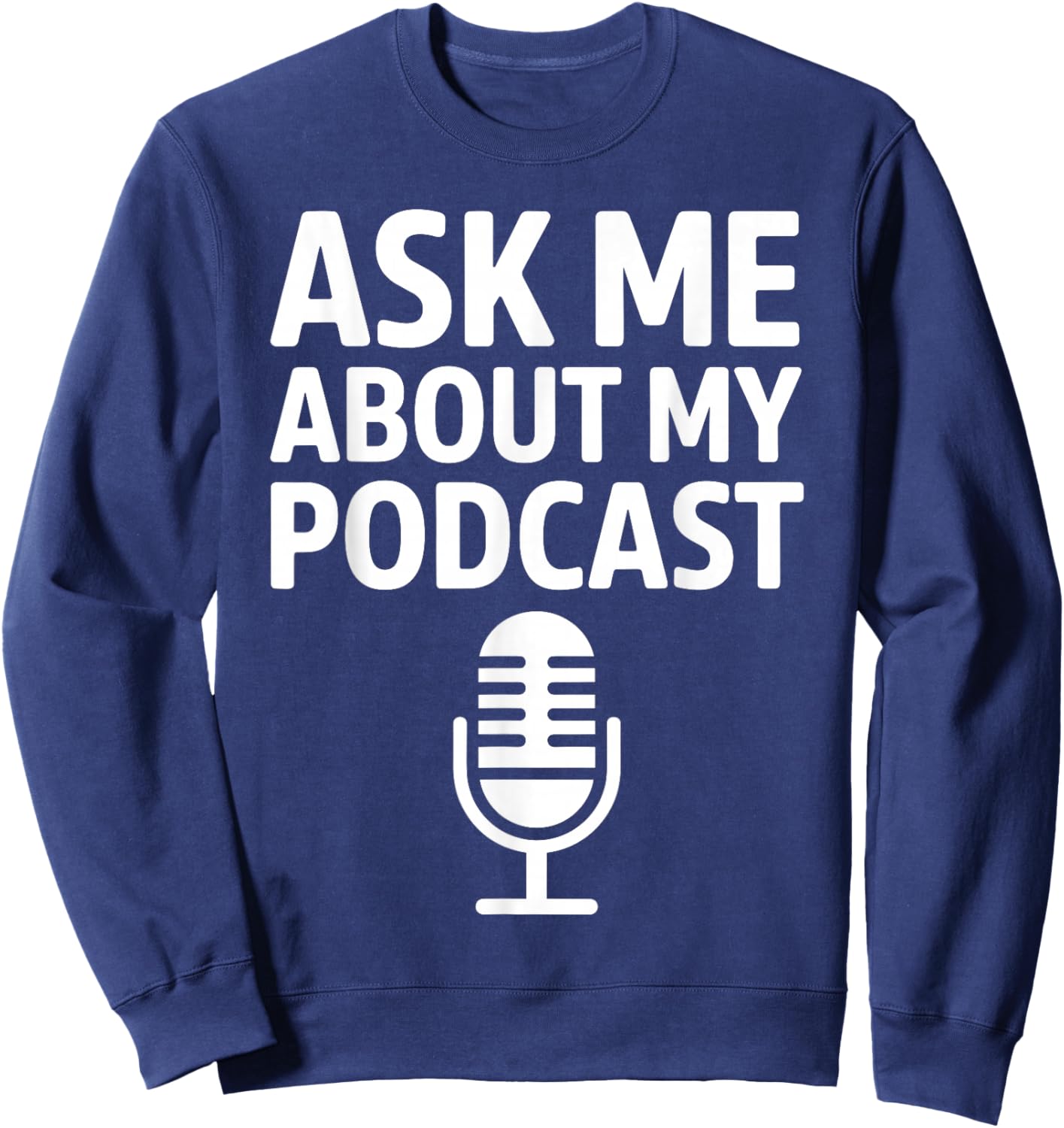Podcast Art Women Podcasting Host Radio Podcaster Sweatshirt - Sweatshirt | Navy