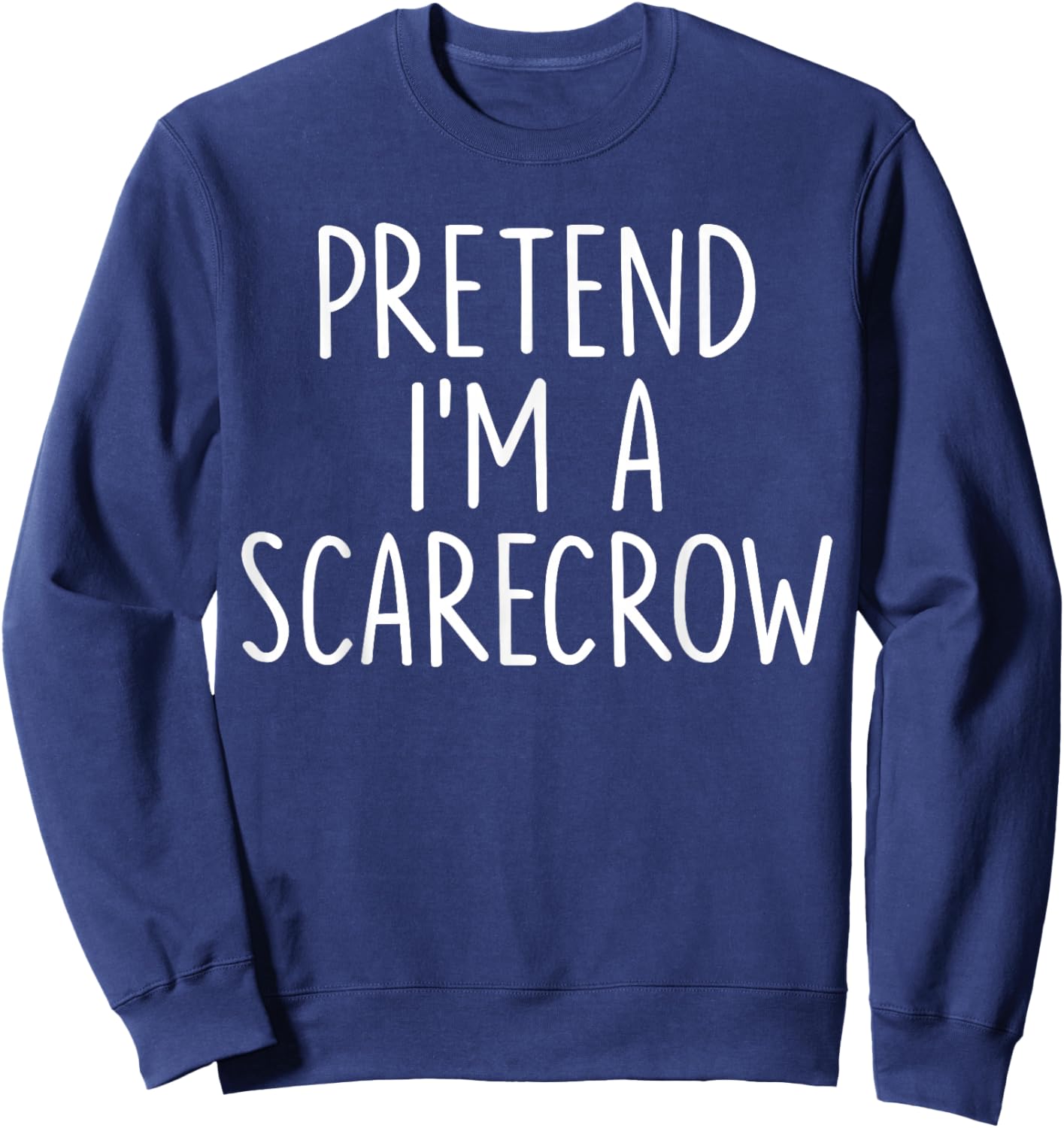 Pretend I'm A Scarecrow Halloween Couple Costume Matching Sweatshirt - Sweatshirt | Navy