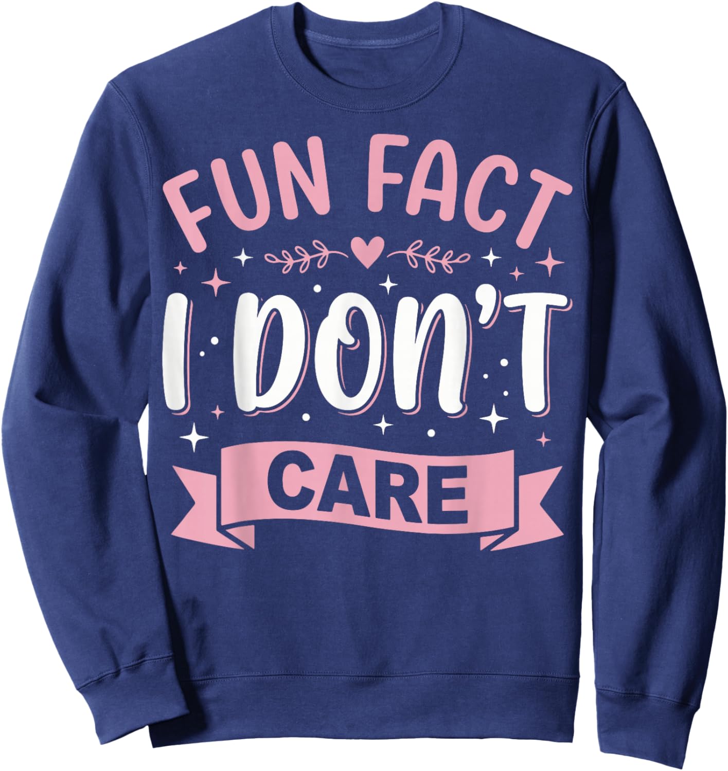 Fun Fact I Don't Care Sweatshirt - Sweatshirt | Navy