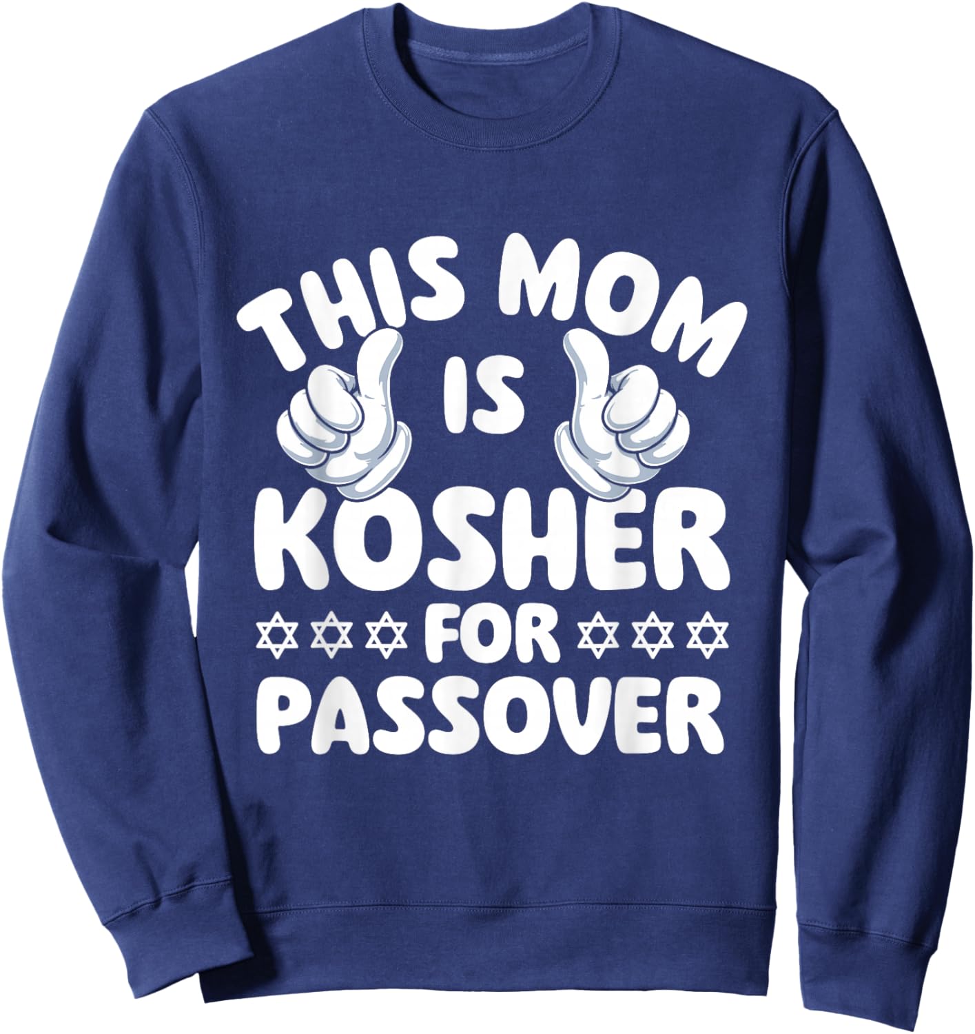 This Mom is Kosher for Passover - Pesach Jewish Holiday Jew Sweatshirt - Sweatshirt | Navy