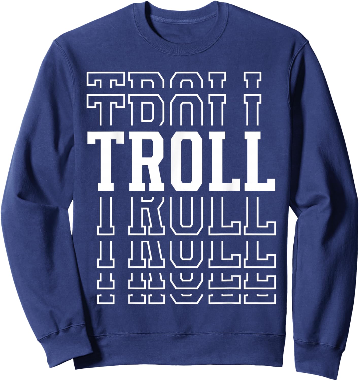 Troll Layered Text Costume Fantasy Fan Sweatshirt - Sweatshirt | Navy