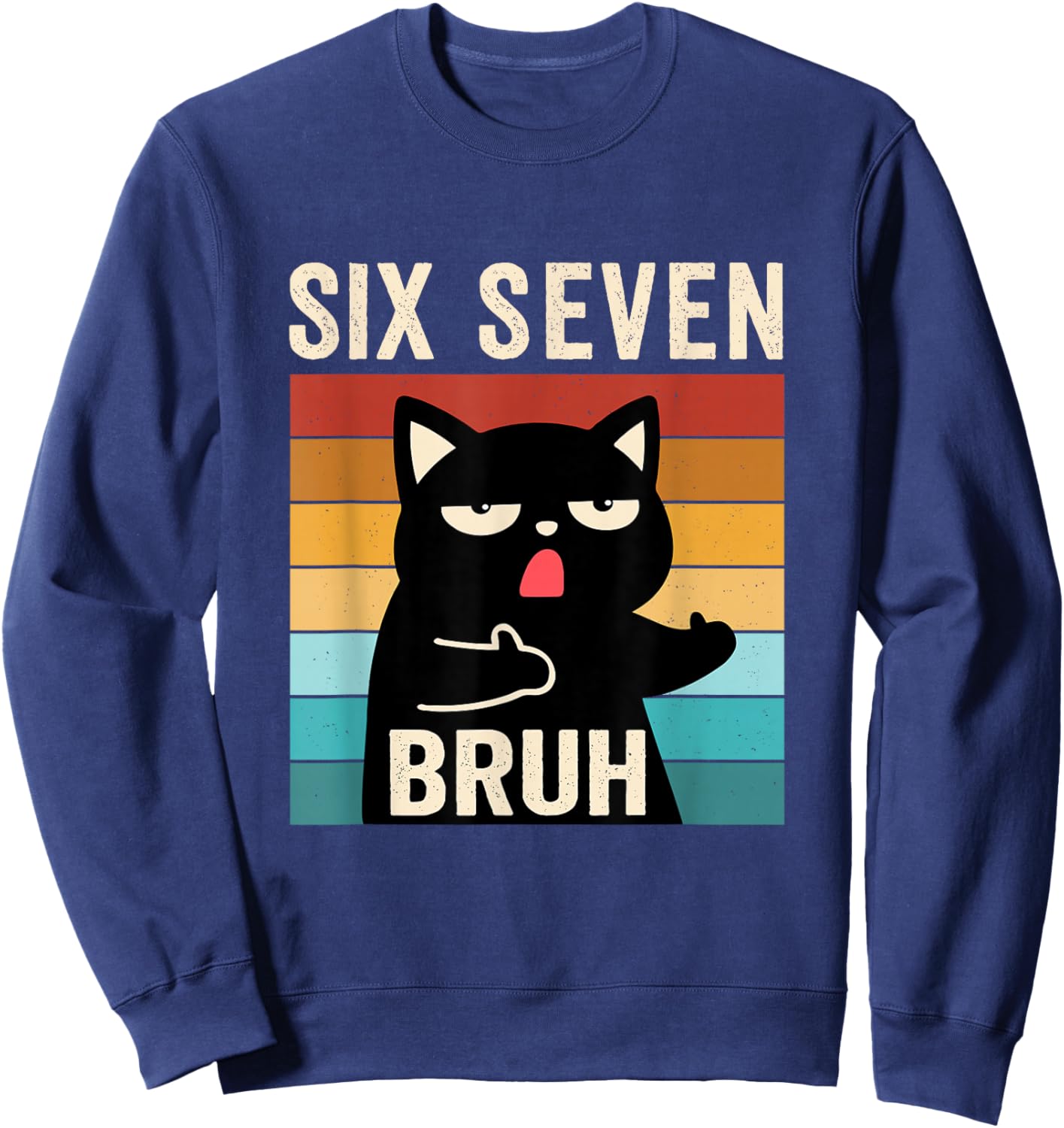Funny 67 Meme Bruh with Cat Boys Girls Teens Six Seven Bruh Sweatshirt - Sweatshirt | Navy