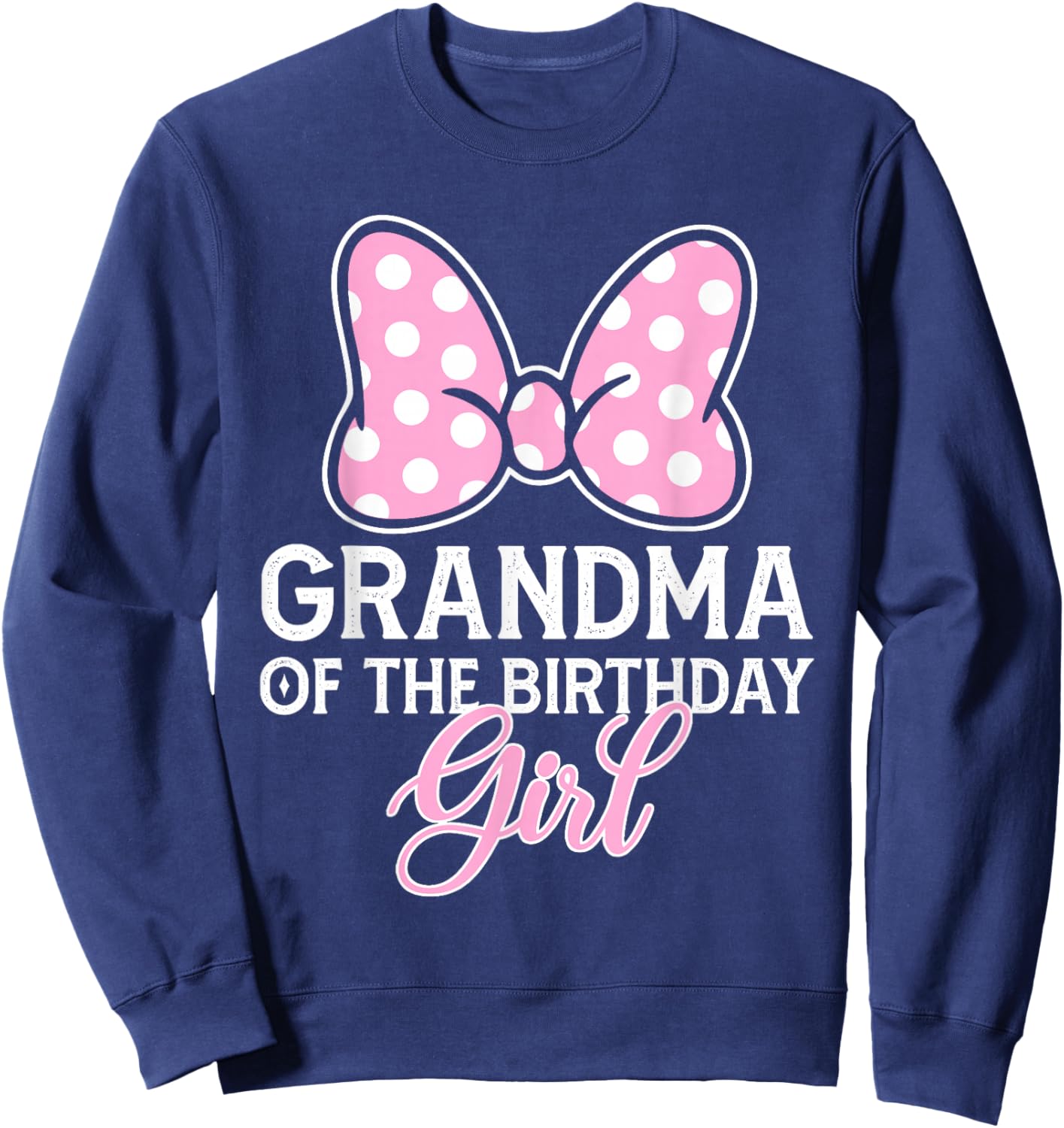 Grandma of The Birthday Girl Cute Pink Bow Family Matching Sweatshirt - Sweatshirt | Navy