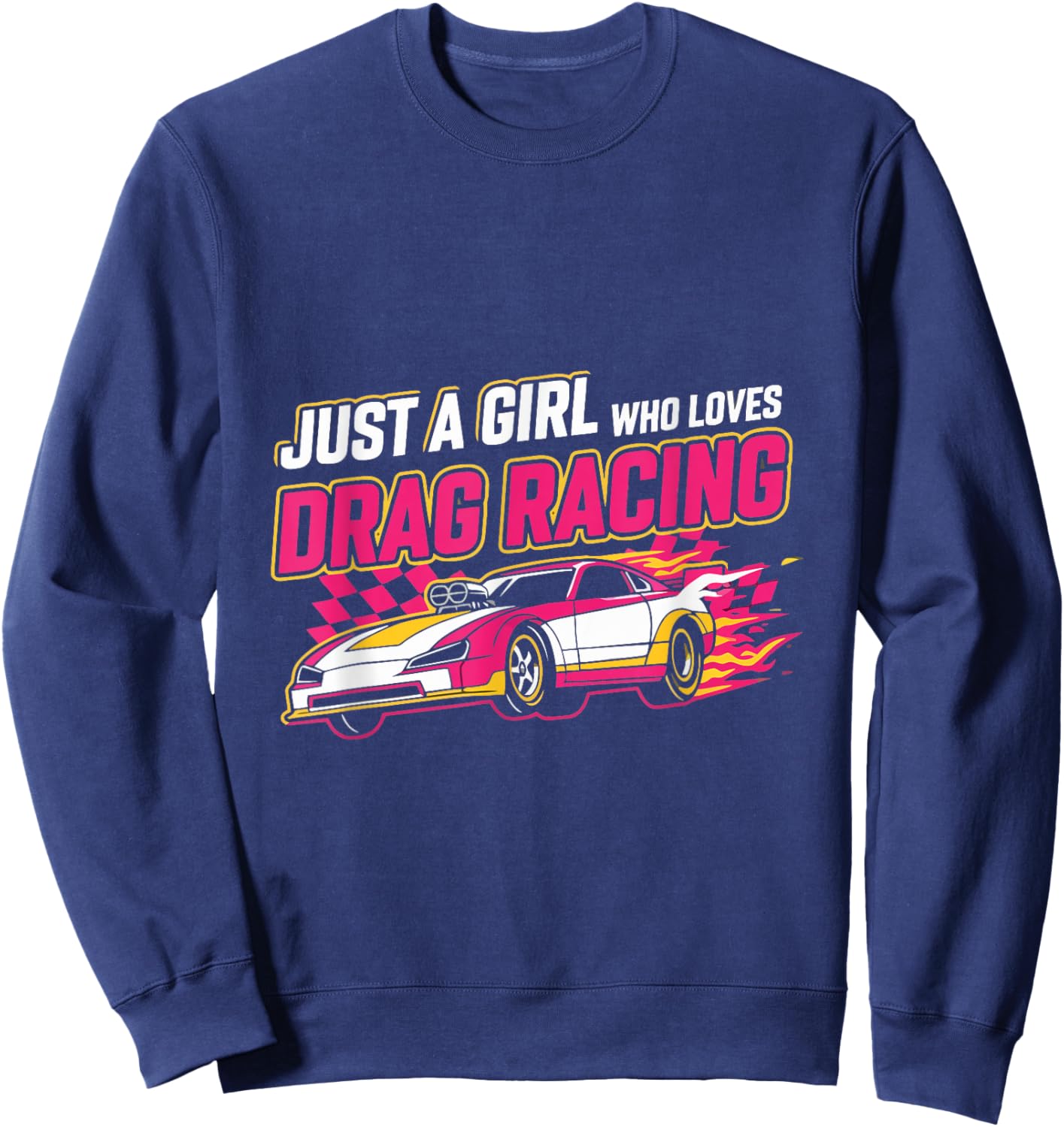 Just a Girl who Loves Drag Racing Drag Race Women Sweatshirt - Sweatshirt | Navy