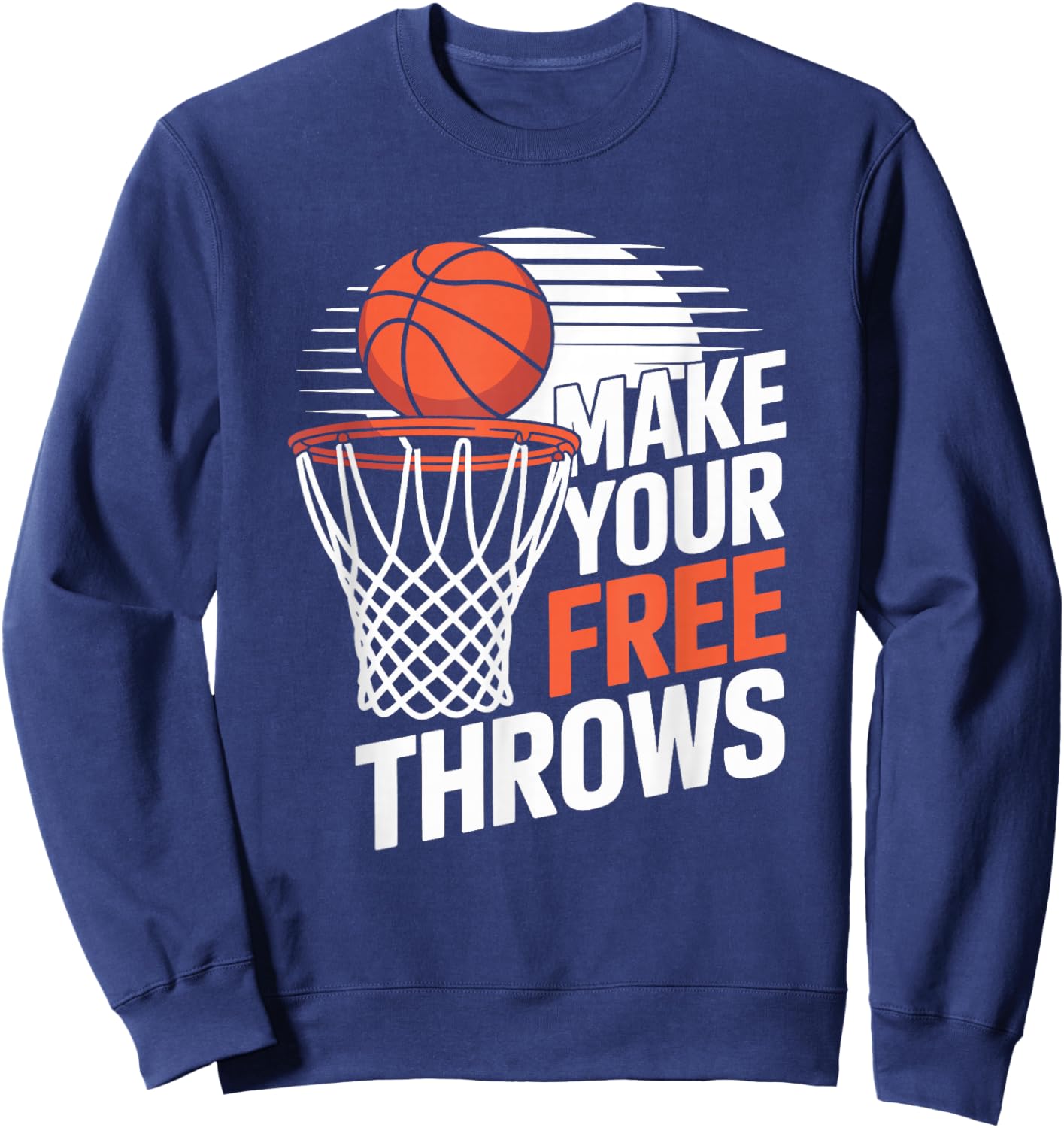 Basketball Coach Player Team, Make Your Free Throws Sweatshirt - Sweatshirt | Navy