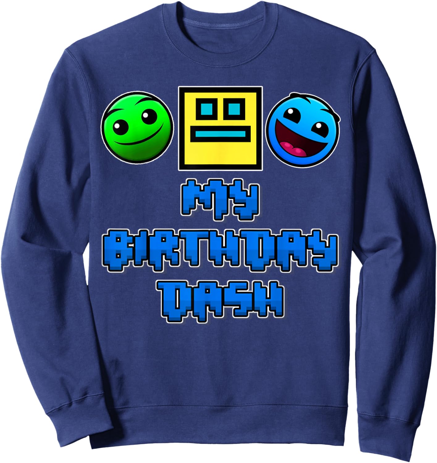 My Birthday Dash Video Game Theme Kids Party Geometry Game Sweatshirt - Sweatshirt | Navy