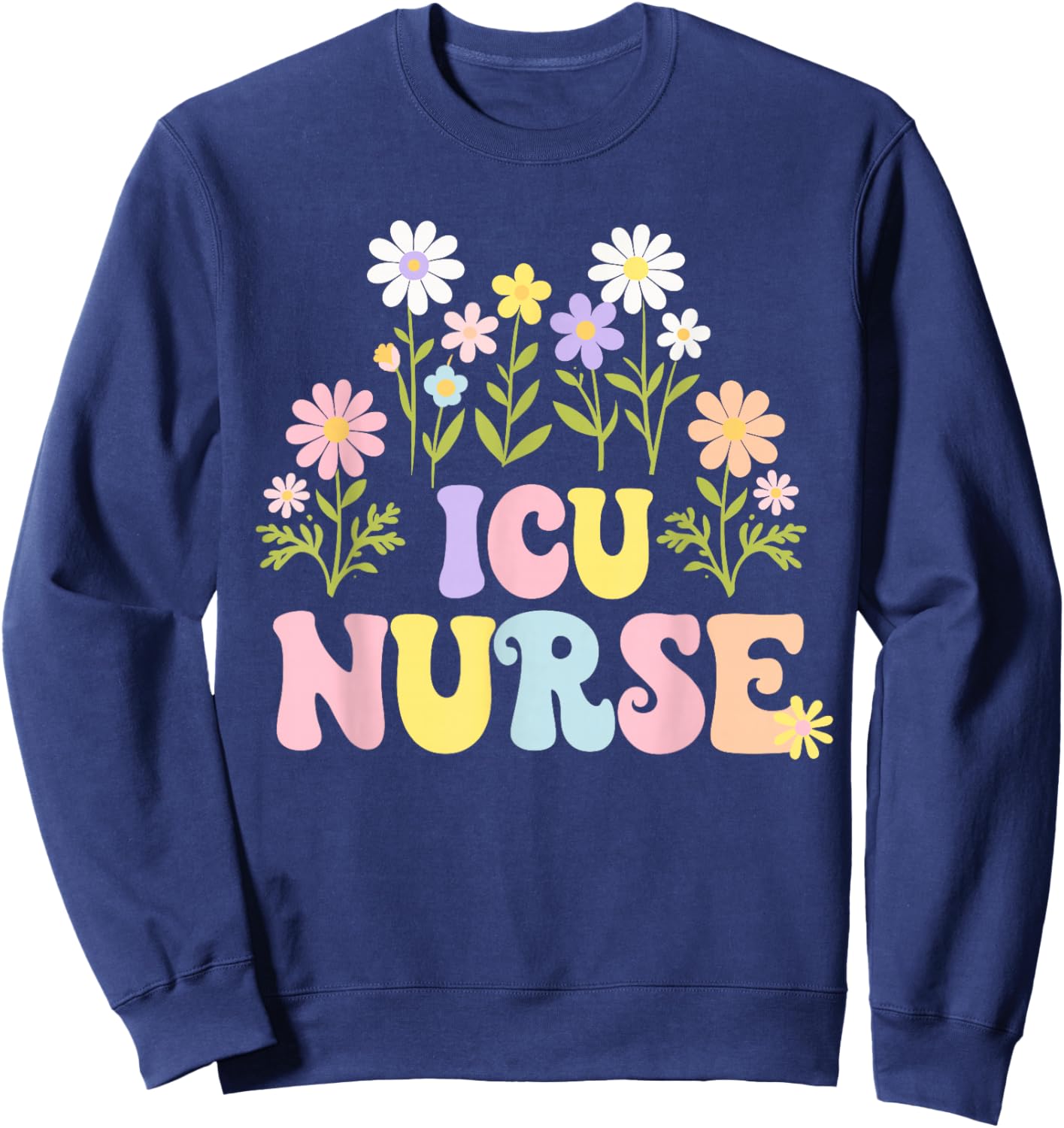 ICU Nurse Cute Nursing ICU Sweatshirt - Sweatshirt | Navy