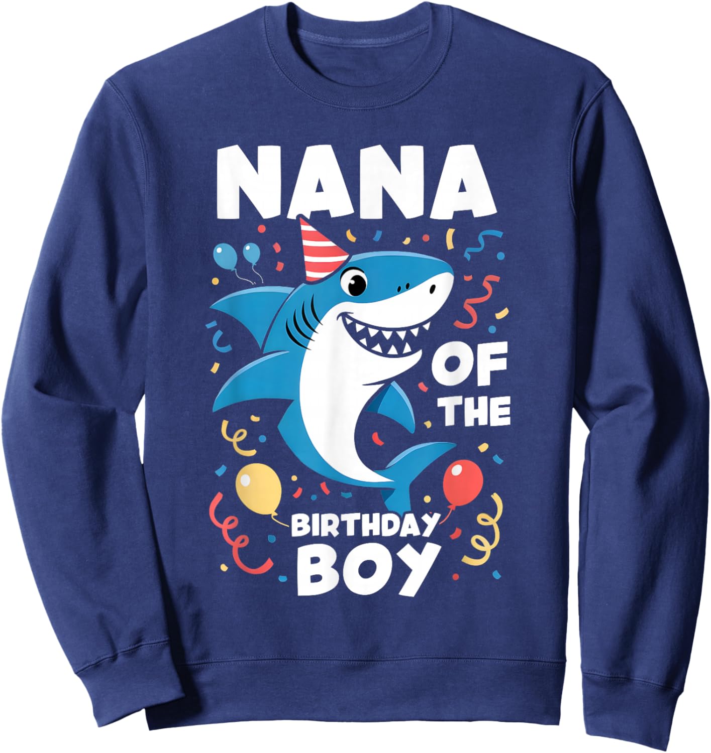 Shark Birthday Nana of The Birthday Boy Family Matching Sweatshirt - Sweatshirt | Navy