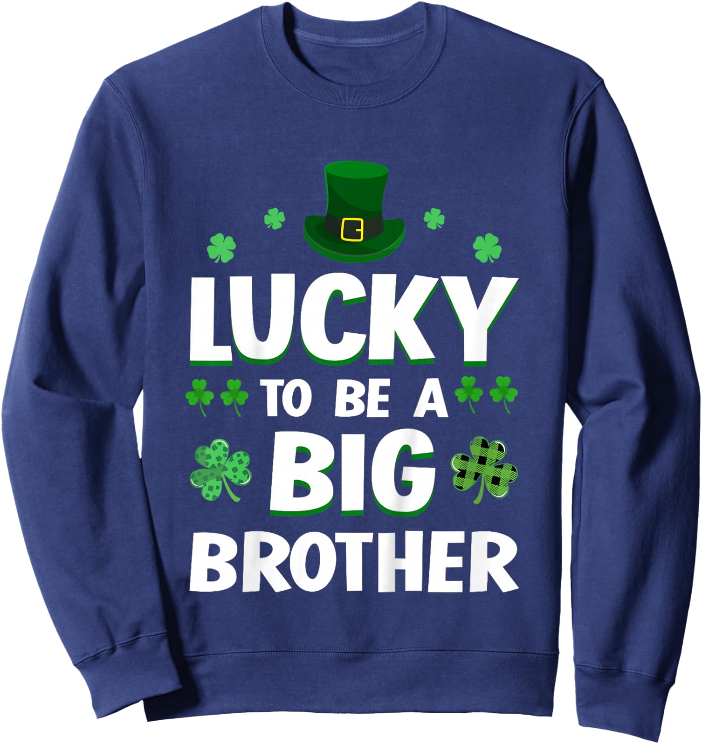 Kids Lucky to Be A Big Brother St Patrick's Day Gender Reveal Sweatshirt - Sweatshirt | Navy