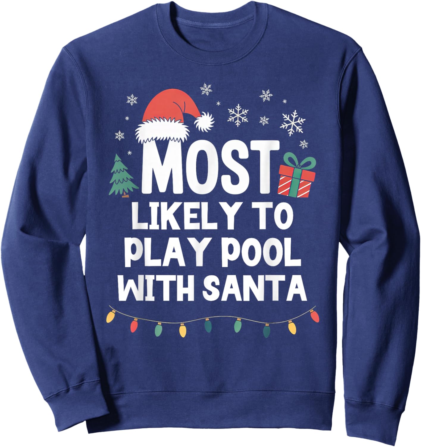 Most Likely to Play Pool with Santa Christmas Funny Billiard Sweatshirt - Sweatshirt | Navy