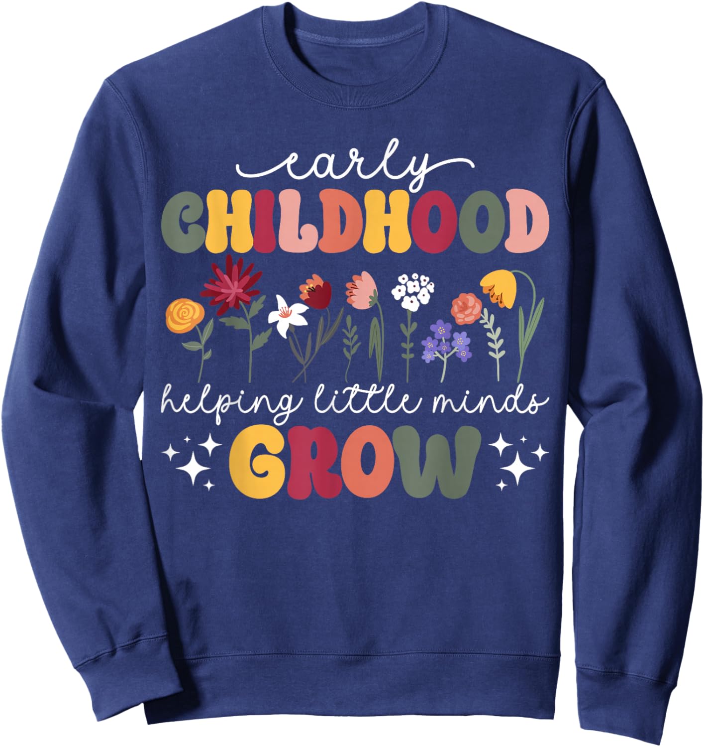 Groovy Early Childhood Teacher Early Childhood Education Sweatshirt - Sweatshirt | Navy