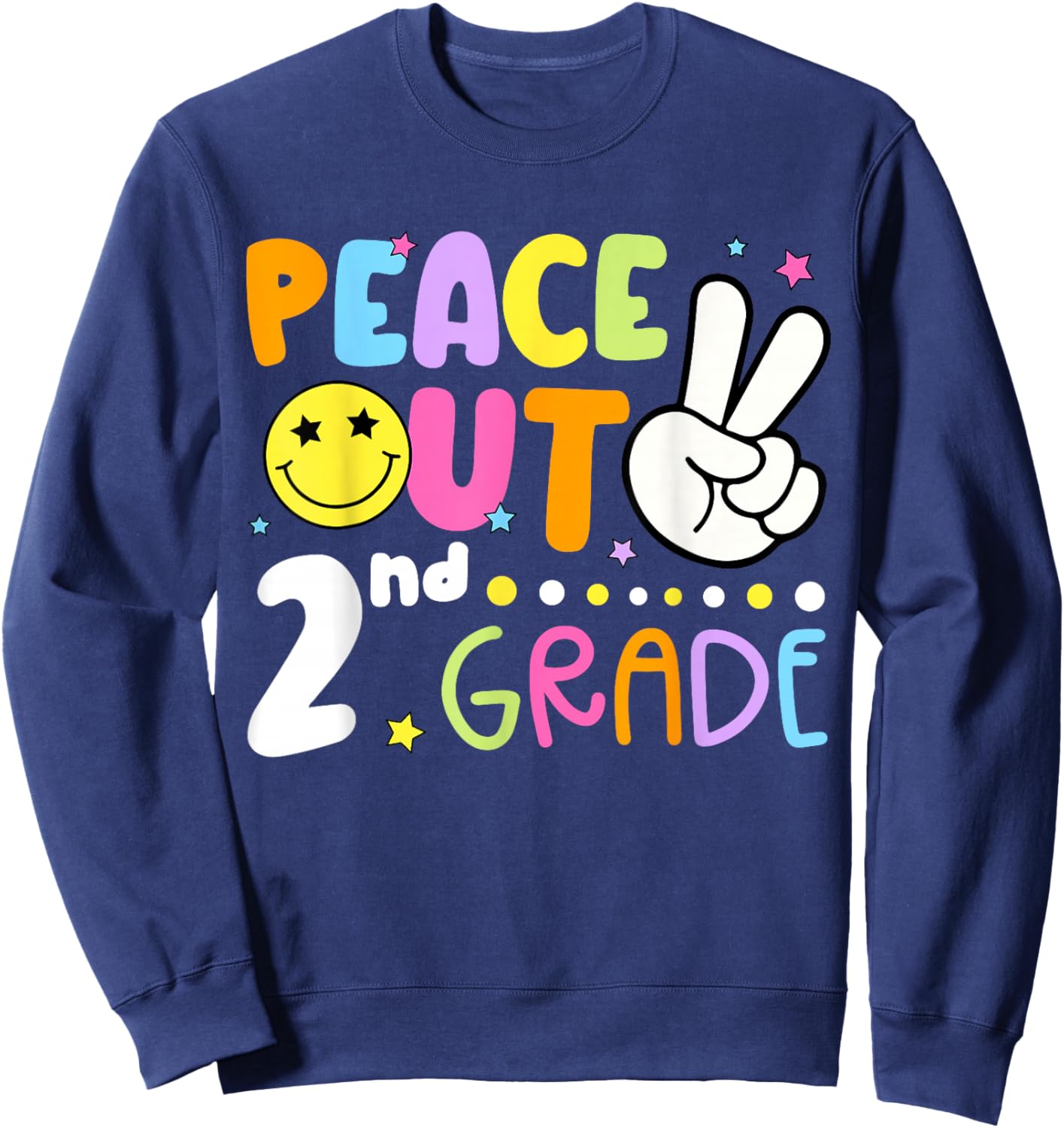 Last Day of School 2nd Grade Smile Face Peace Out Boy Girl Sweatshirt - Sweatshirt | Navy