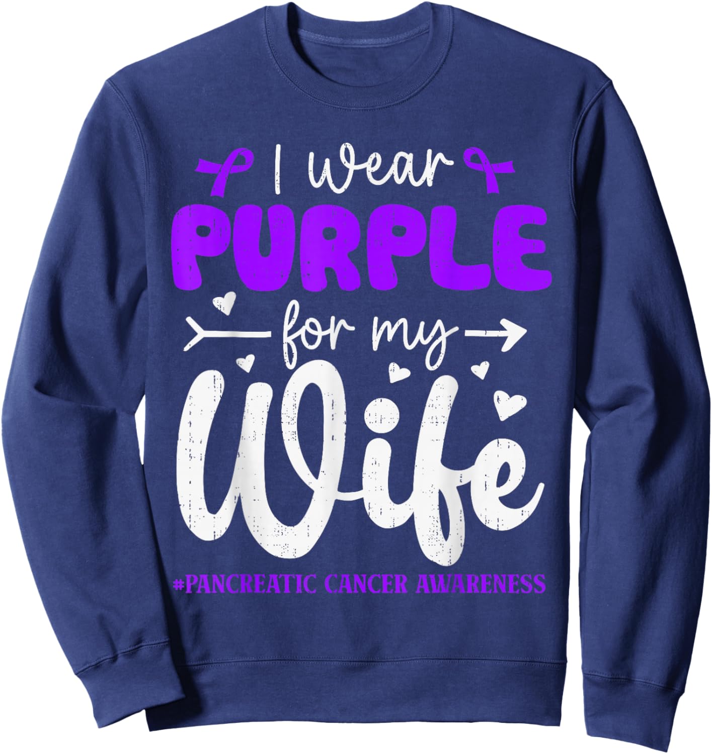 I Wear Purple for Wife Pancreatic Cancer Awareness Family Sweatshirt - Sweatshirt | Navy