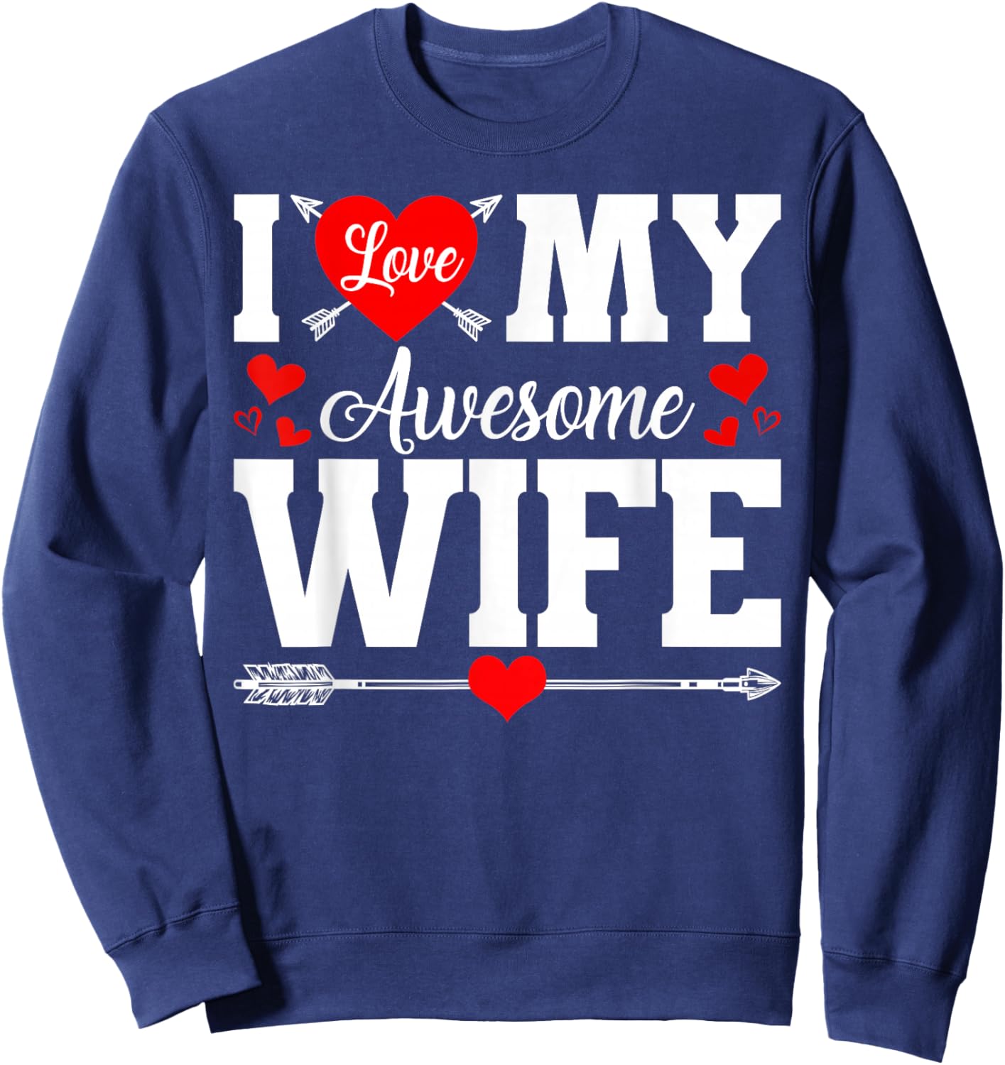 I Love My Awesome Wife Husband Happy Valentines Men Sweatshirt - Sweatshirt | Navy