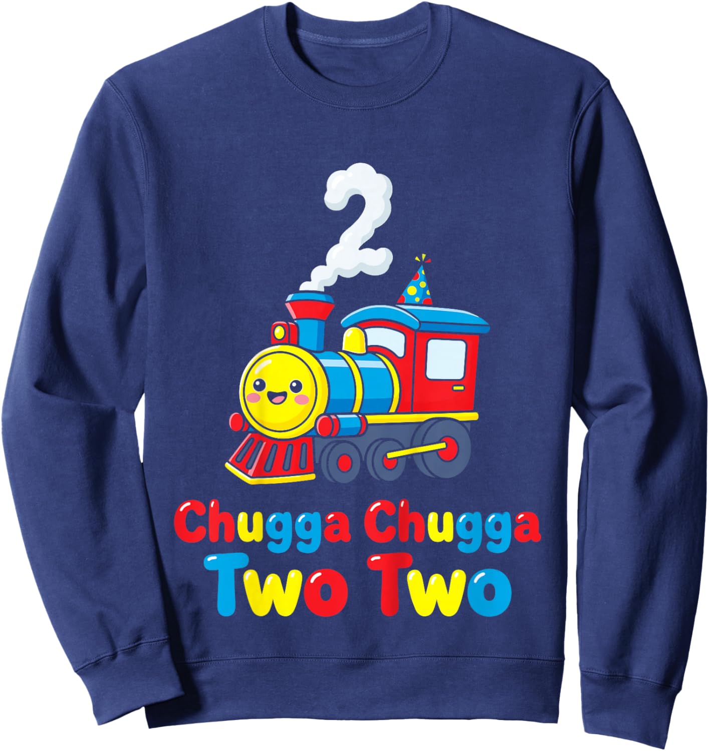 Chugga Chugga Two Two Train 2nd Birthday 2 Years Ago Sweatshirt - Sweatshirt | Navy