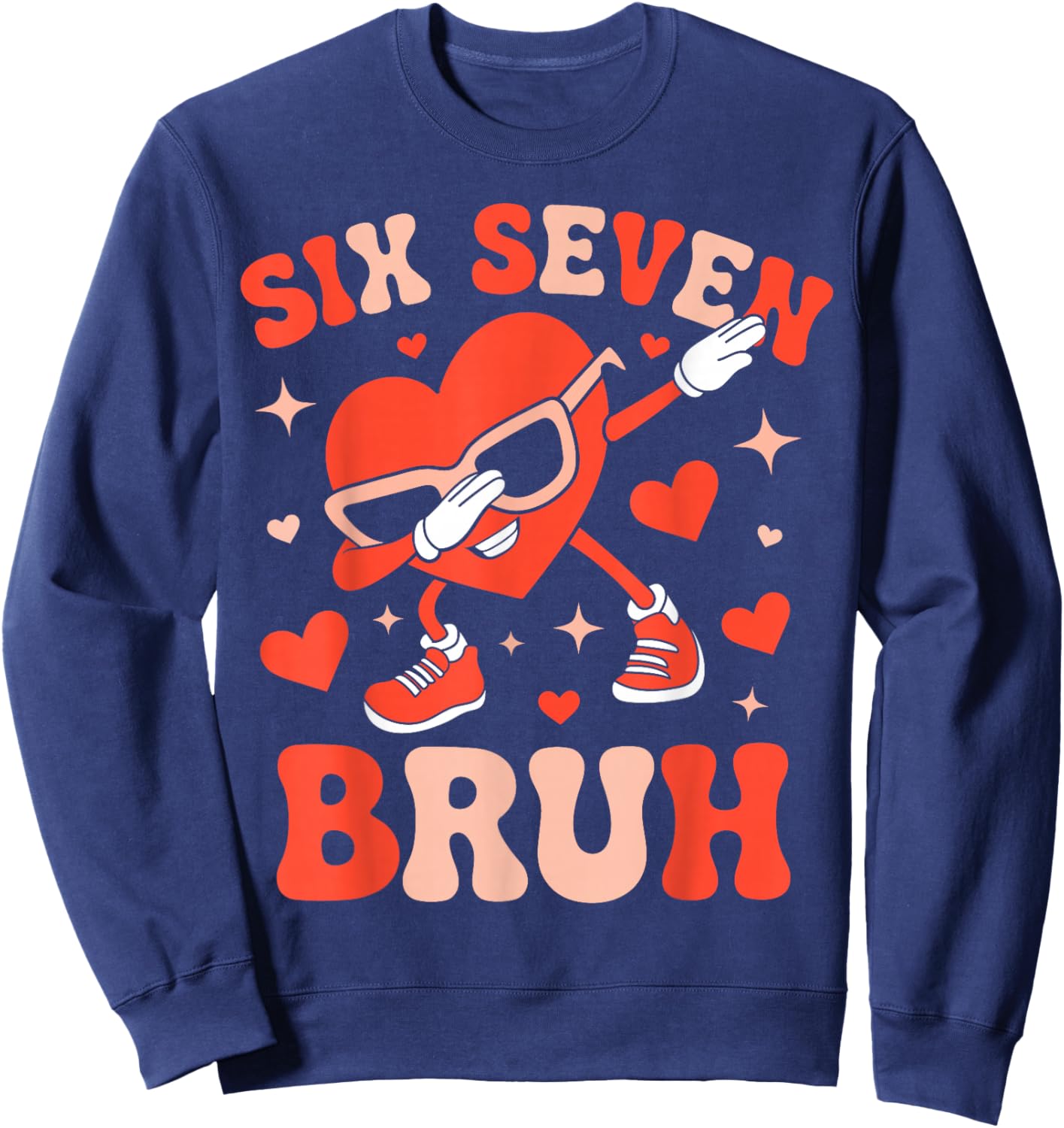 Six Seven 67 Meme Cool Valentine’s Shirt Boys Girls Kids Sweatshirt - Sweatshirt | Navy