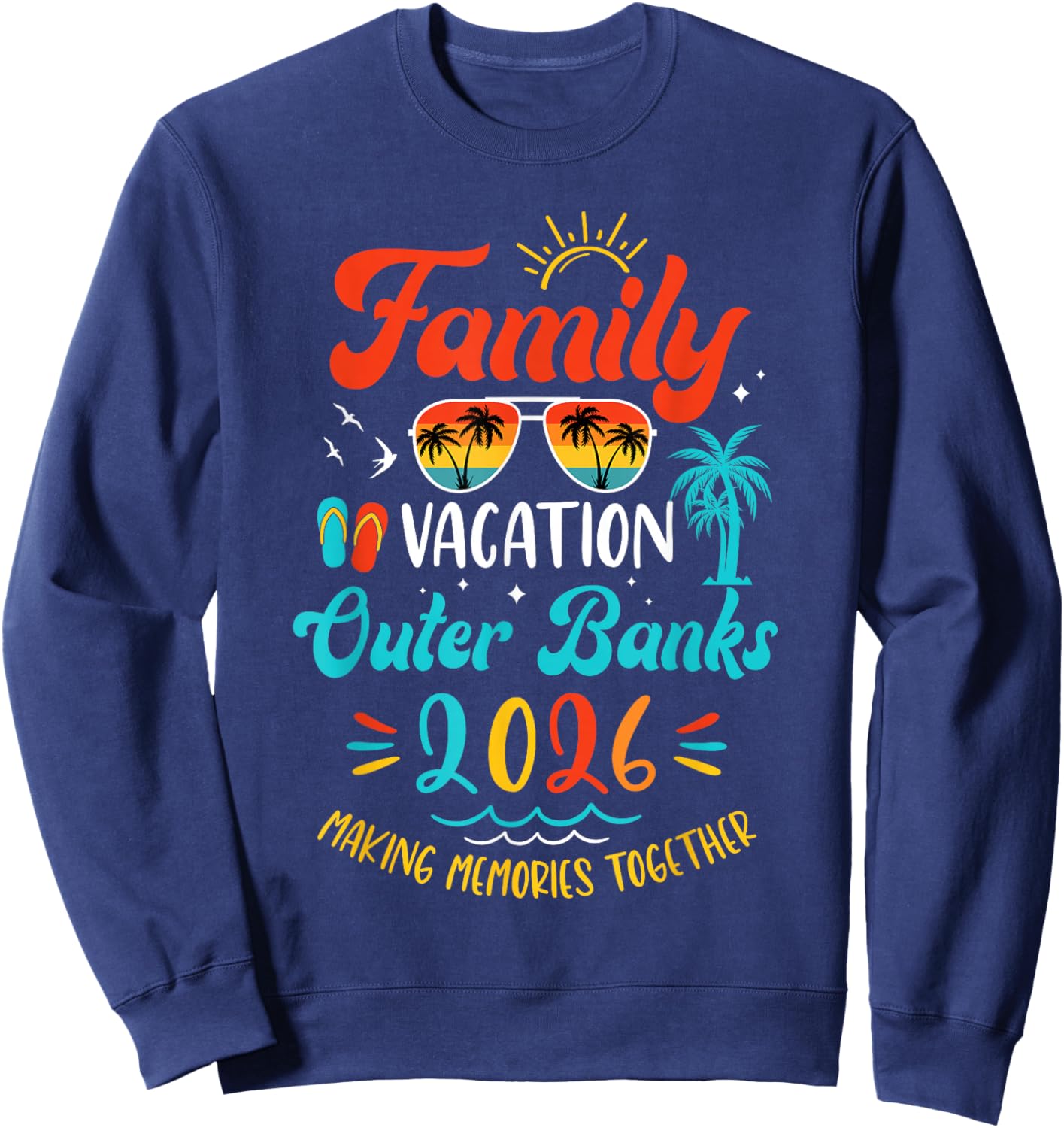 Family Vacation 2026 Outer Banks Matching Summer Vacation Sweatshirt - Sweatshirt | Navy