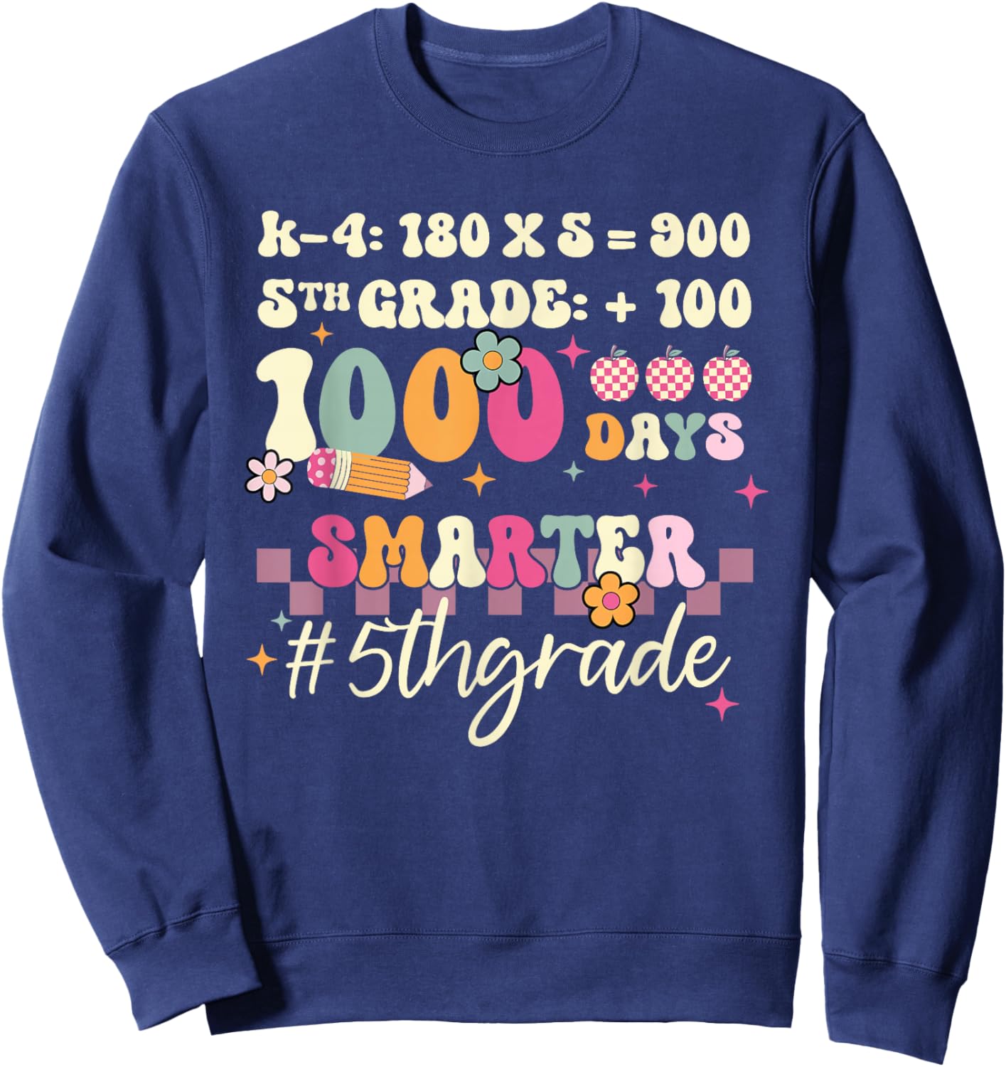 1000 Days Smarter Fifth Grade Teacher 100th Day of School Sweatshirt - Sweatshirt | Navy
