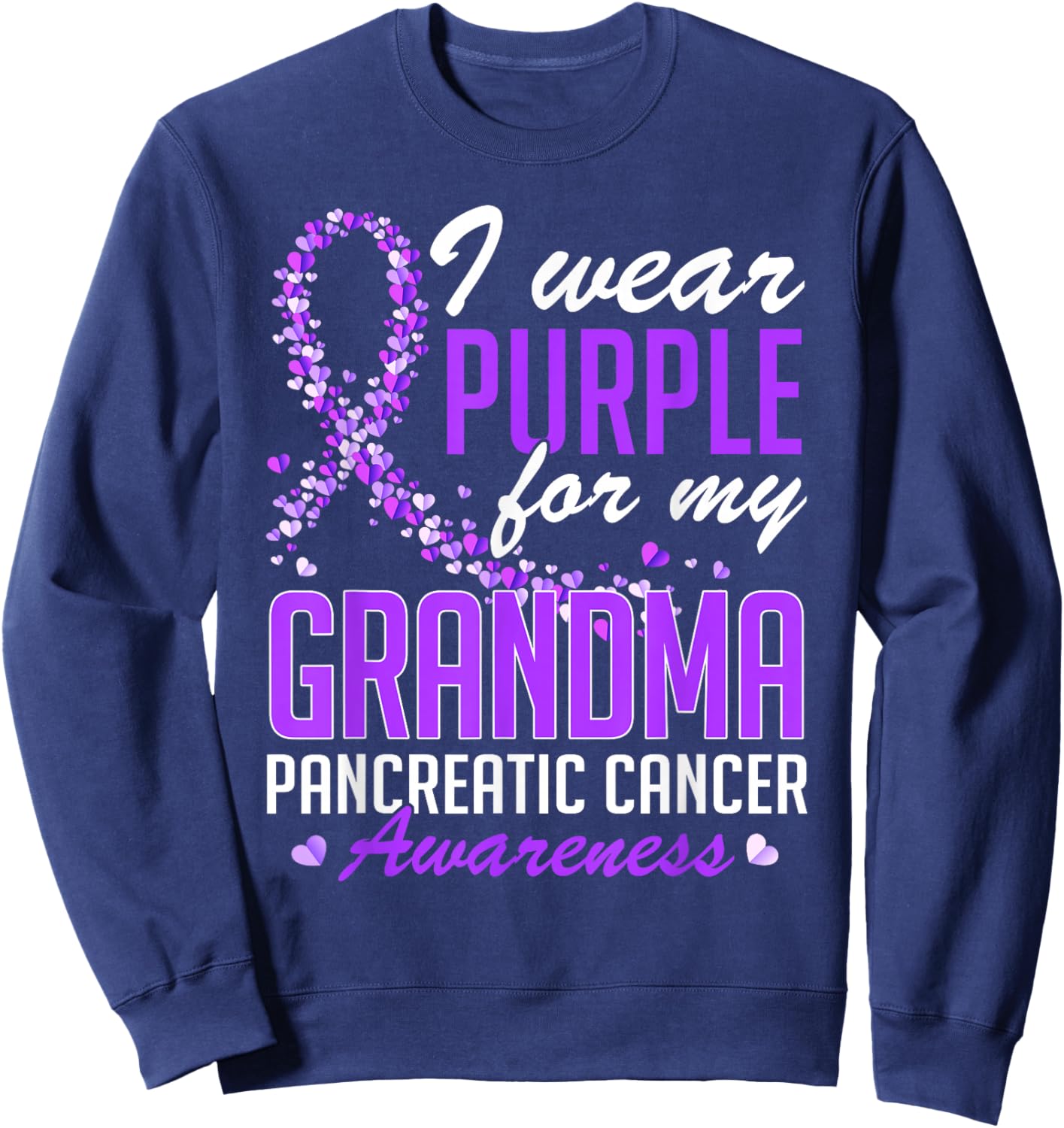 I Wear Purple for My Grandma Pancreatic Cancer Awareness Sweatshirt - Sweatshirt | Navy
