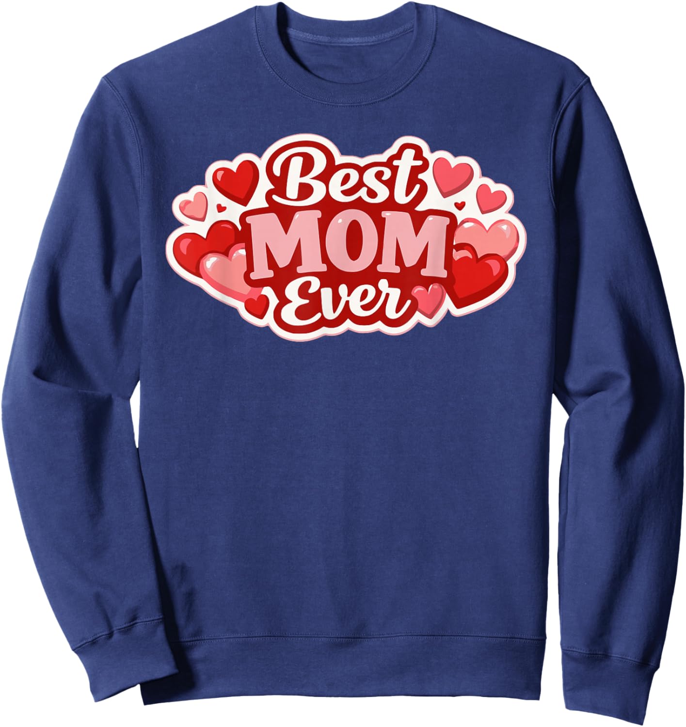 Funny Mom Love Mother's Day Sweatshirt - Sweatshirt | Navy