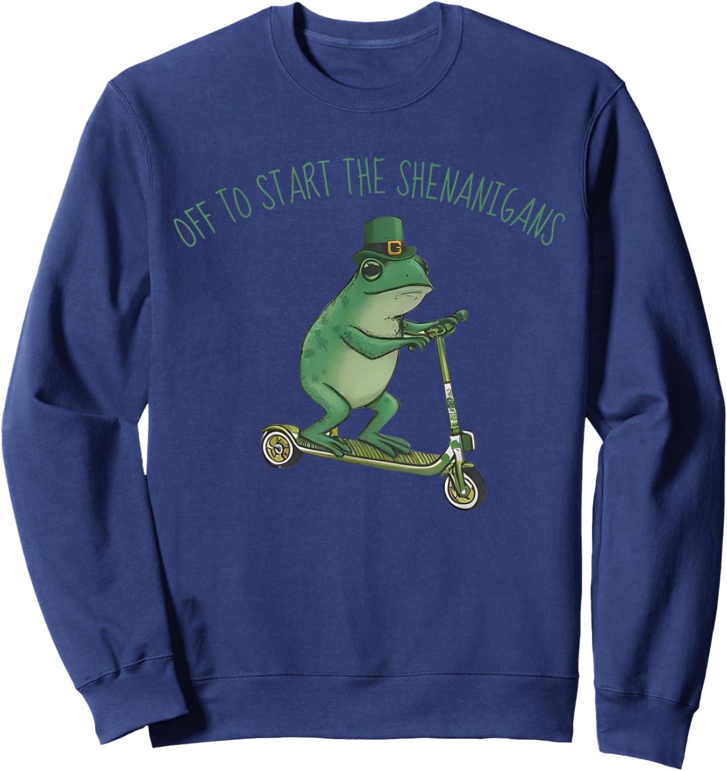 Lucky Frog Meme St. Patrick Day Off to Start The Shenanigans Sweatshirt - Sweatshirt | Navy