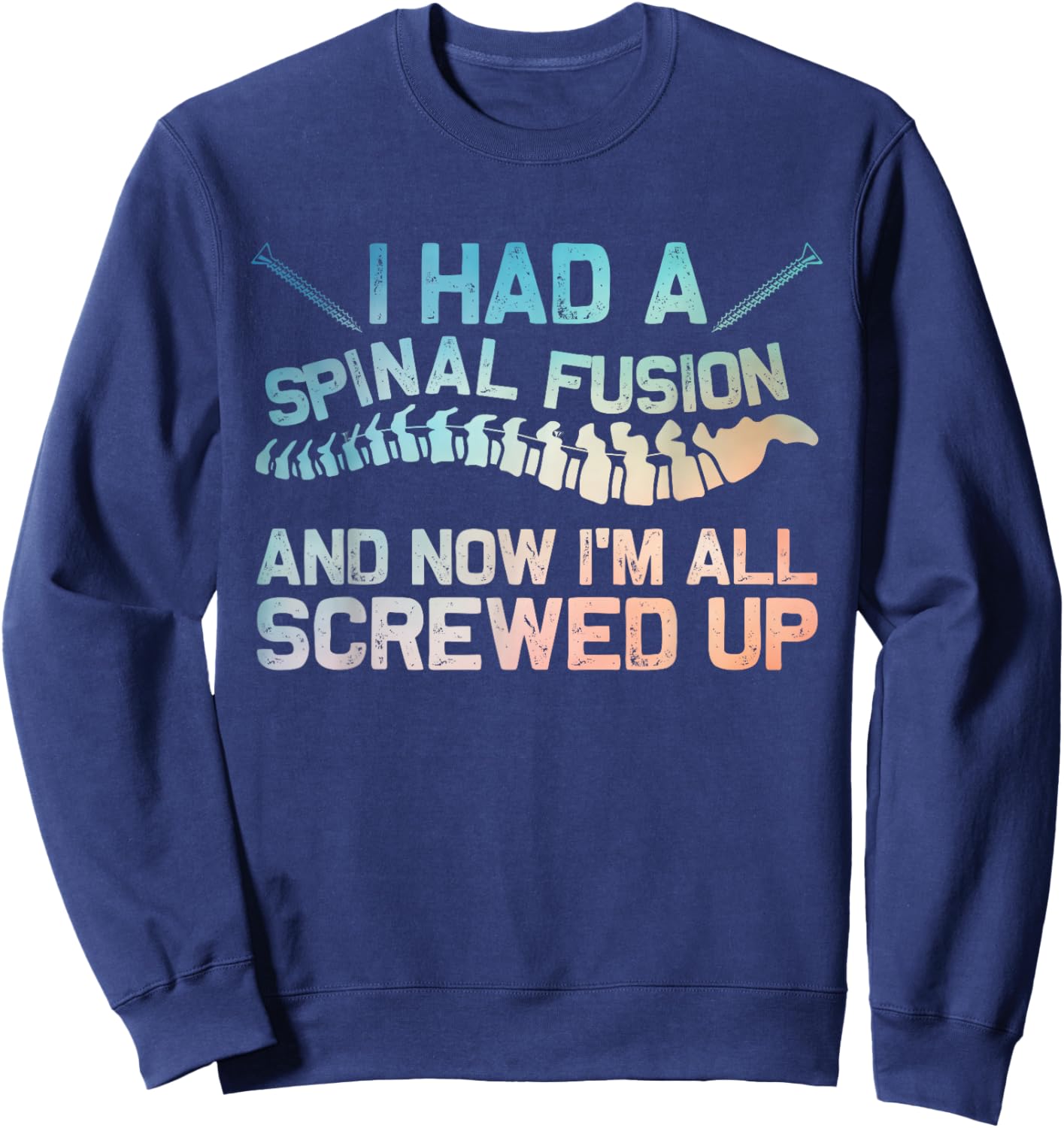 Funny Spinal Fusion Art Women Kids Spine Surgery Sweatshirt - Sweatshirt | Navy
