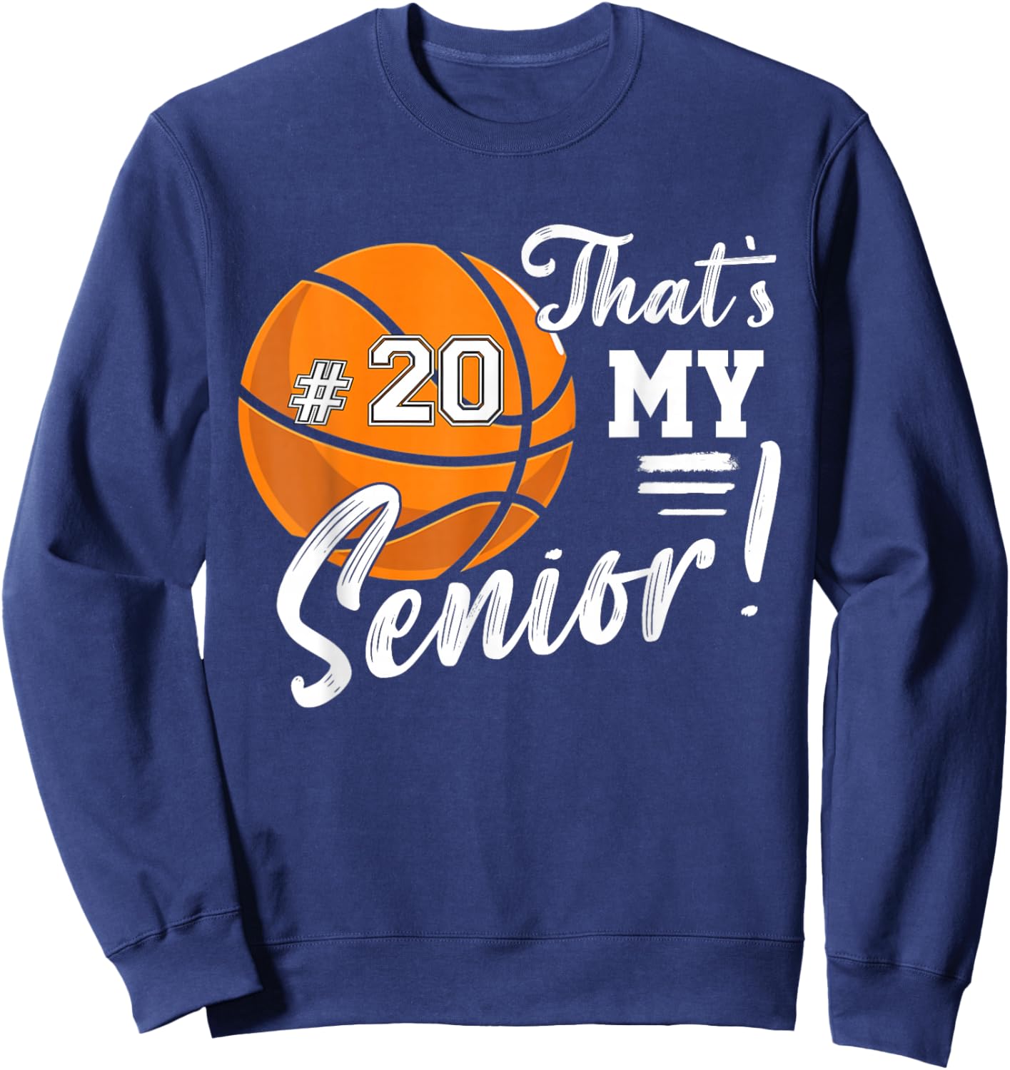 Custom That's My Senior Player Number 20 Basketball Game Day Sweatshirt - Sweatshirt | Navy