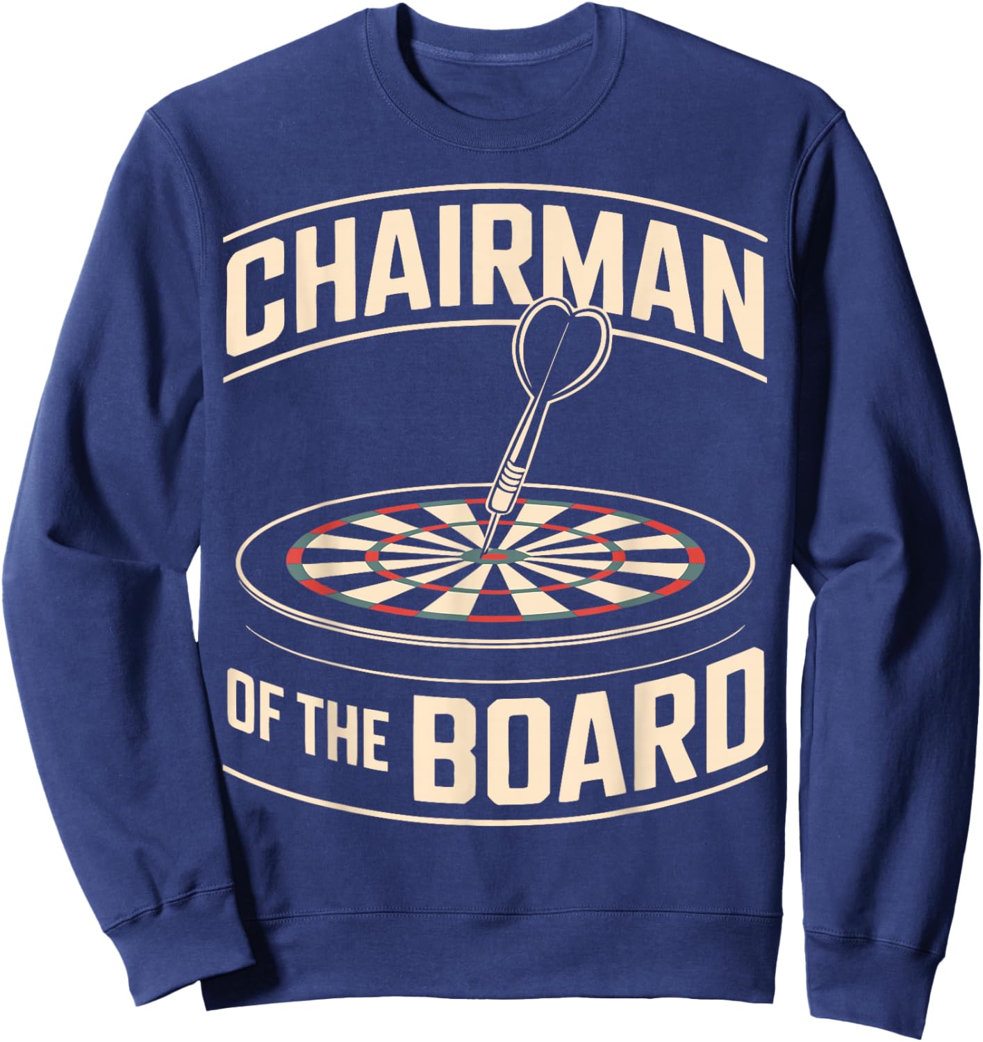 Funny Darts Player Humor Dartboard Sweatshirt - Sweatshirt | Navy