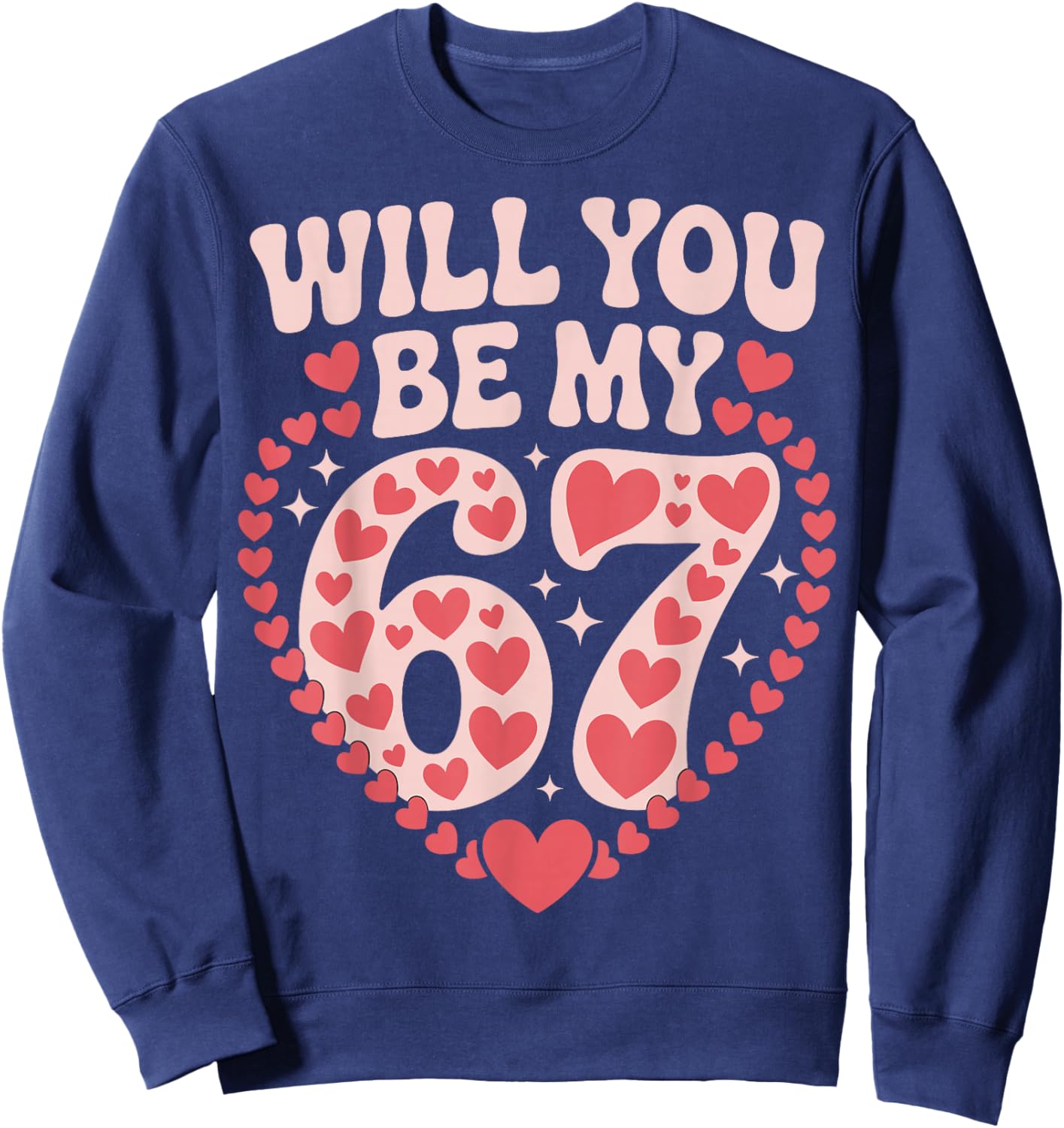 Valentine 67 Meme Six Seven Hearts Flower Boy Girl Kid Sweatshirt - Sweatshirt | Navy