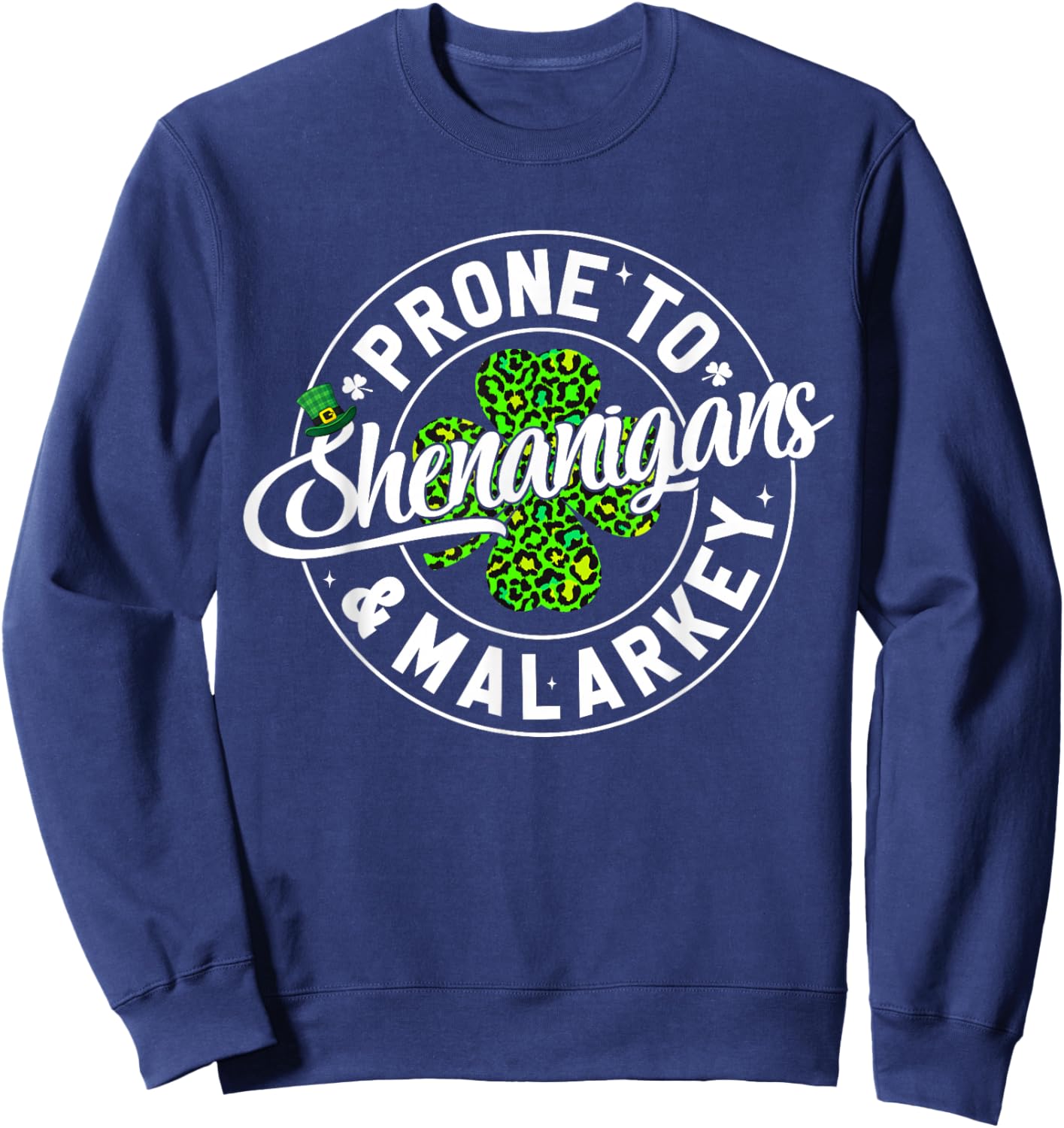 Prone to Shenanigans and Malarkey Leopard St Patricks Women Sweatshirt - Sweatshirt | Navy
