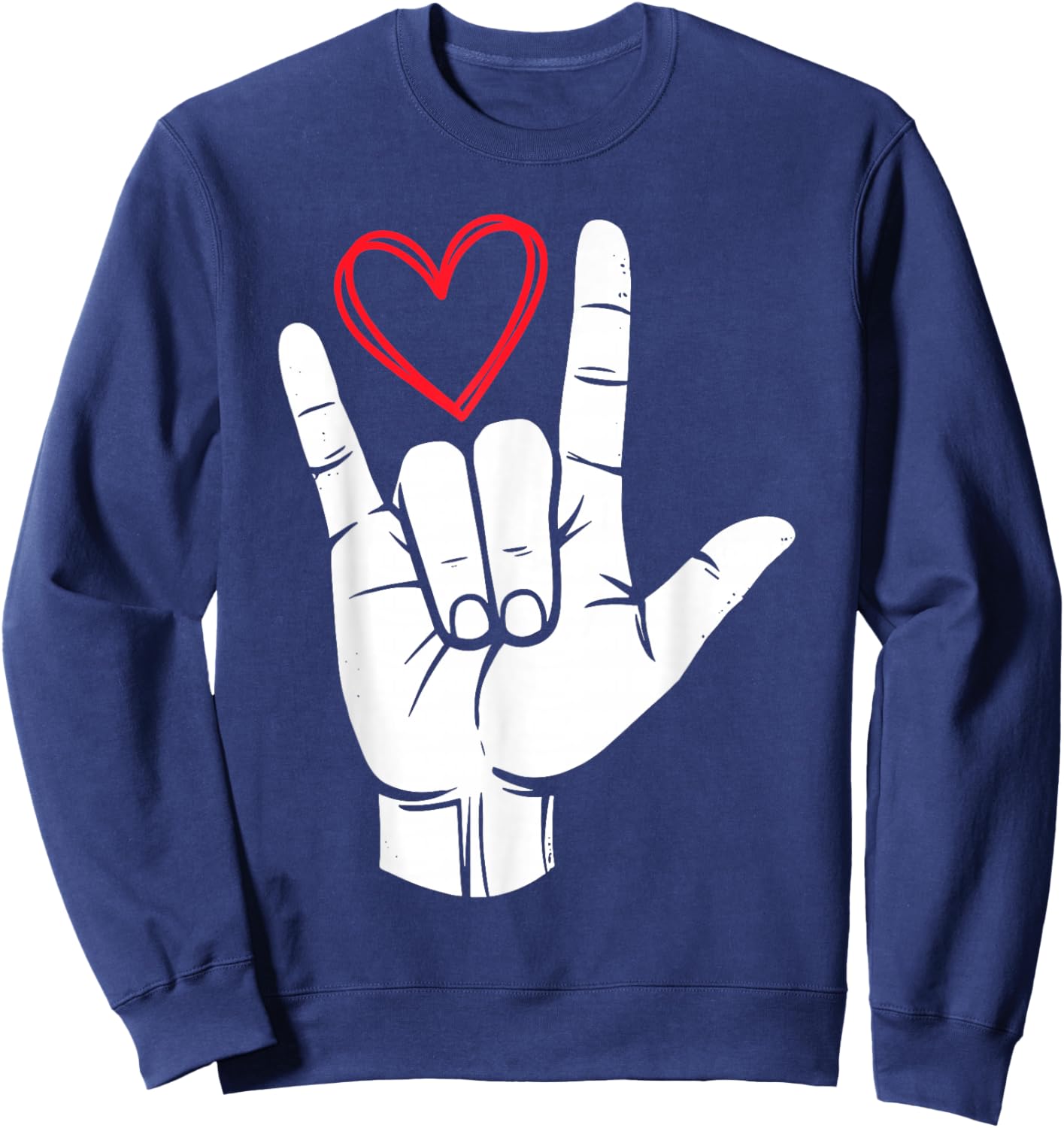 I Love You Sign Language Valentine's Day ASL Heart Sweatshirt - Sweatshirt | Navy