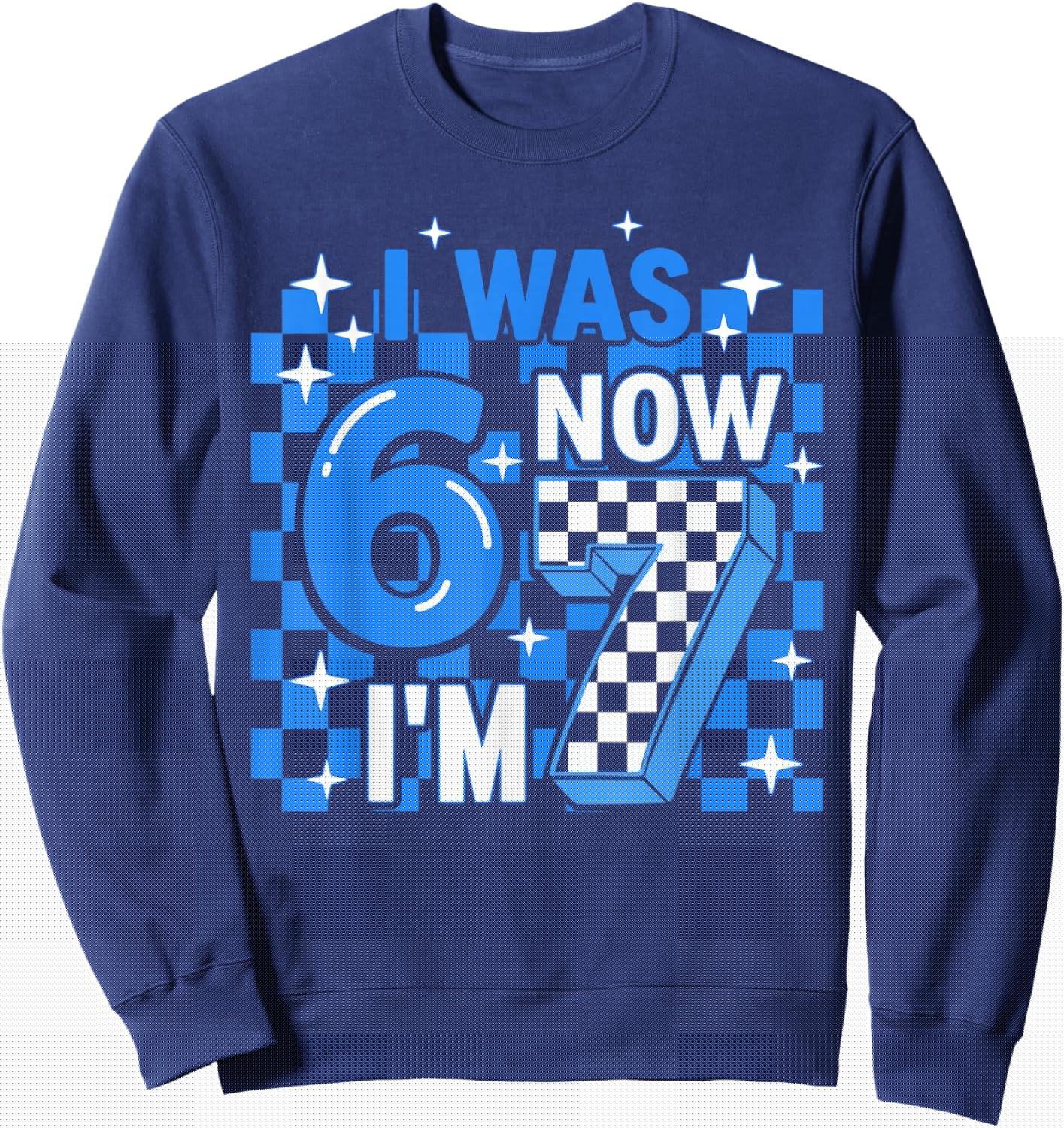 Blue Checkered I was 6 Now I'm 7 Birthday Boy Bday Kids Sweatshirt - Sweatshirt | Navy