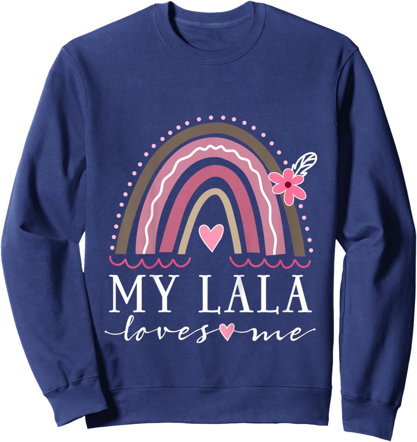 My Lala Loves Me Granddaughter Rainbow Sweatshirt - Sweatshirt | Navy