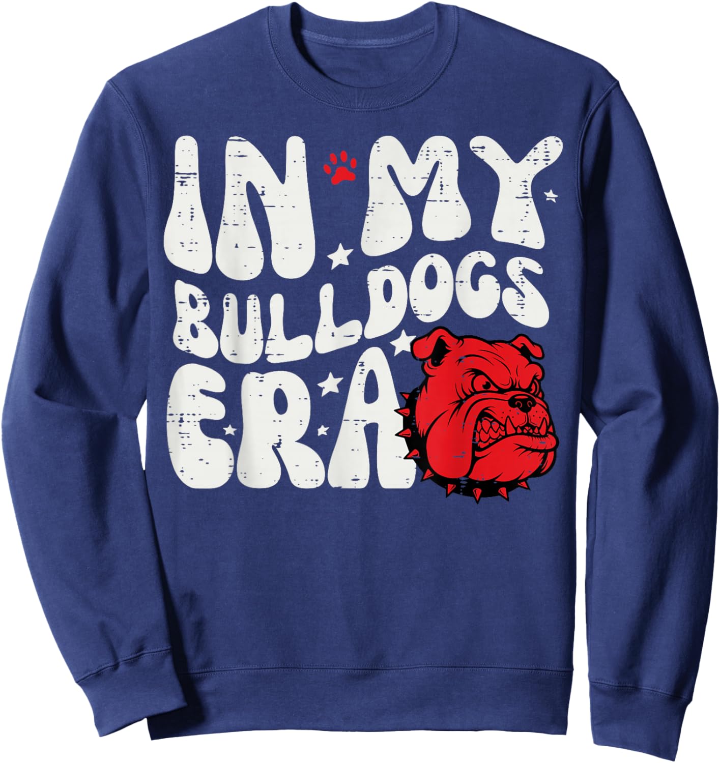 in My Bulldog Era Men Women Kids Boys Youth Teen Girls Sweatshirt - Sweatshirt | Navy