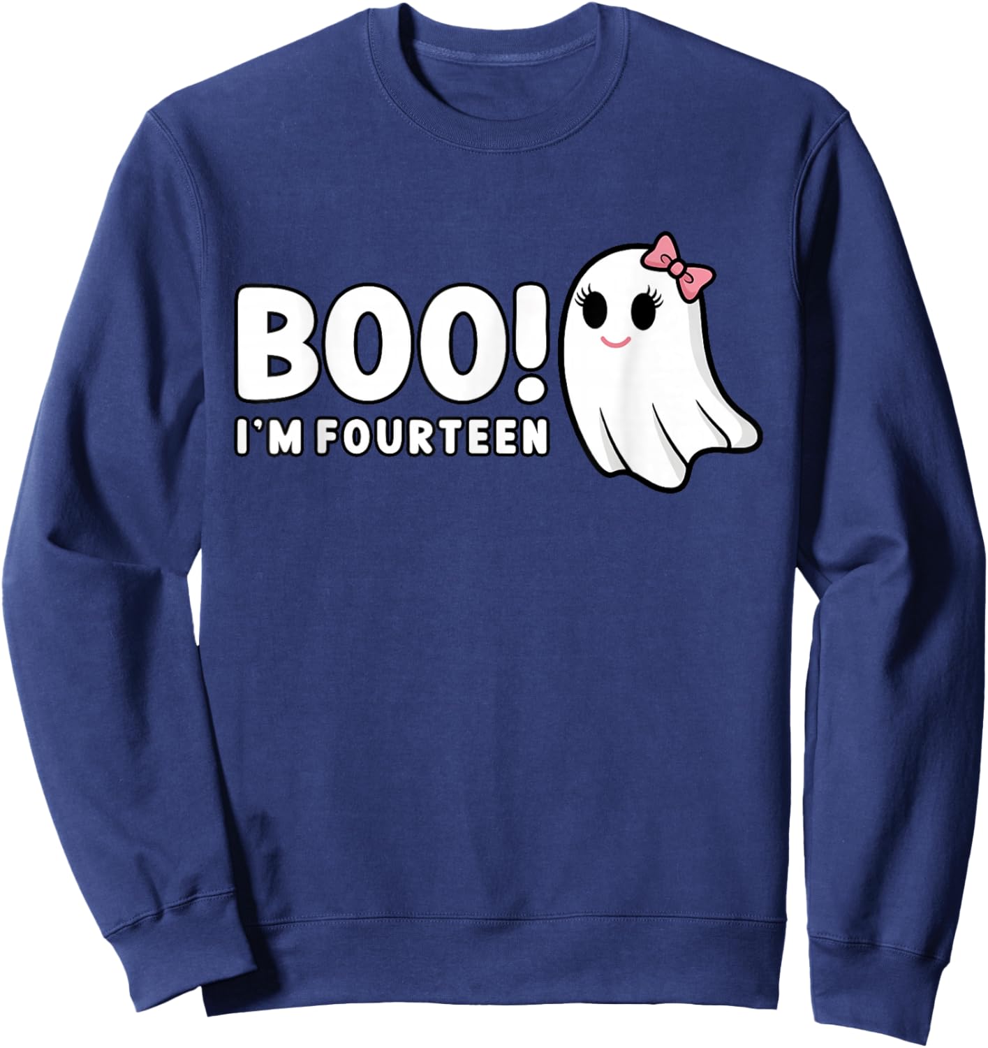Boo Im Fourteen Cute 14 Year Old Girl Ghost Halloween B Day Sweatshirt - Sweatshirt | Navy