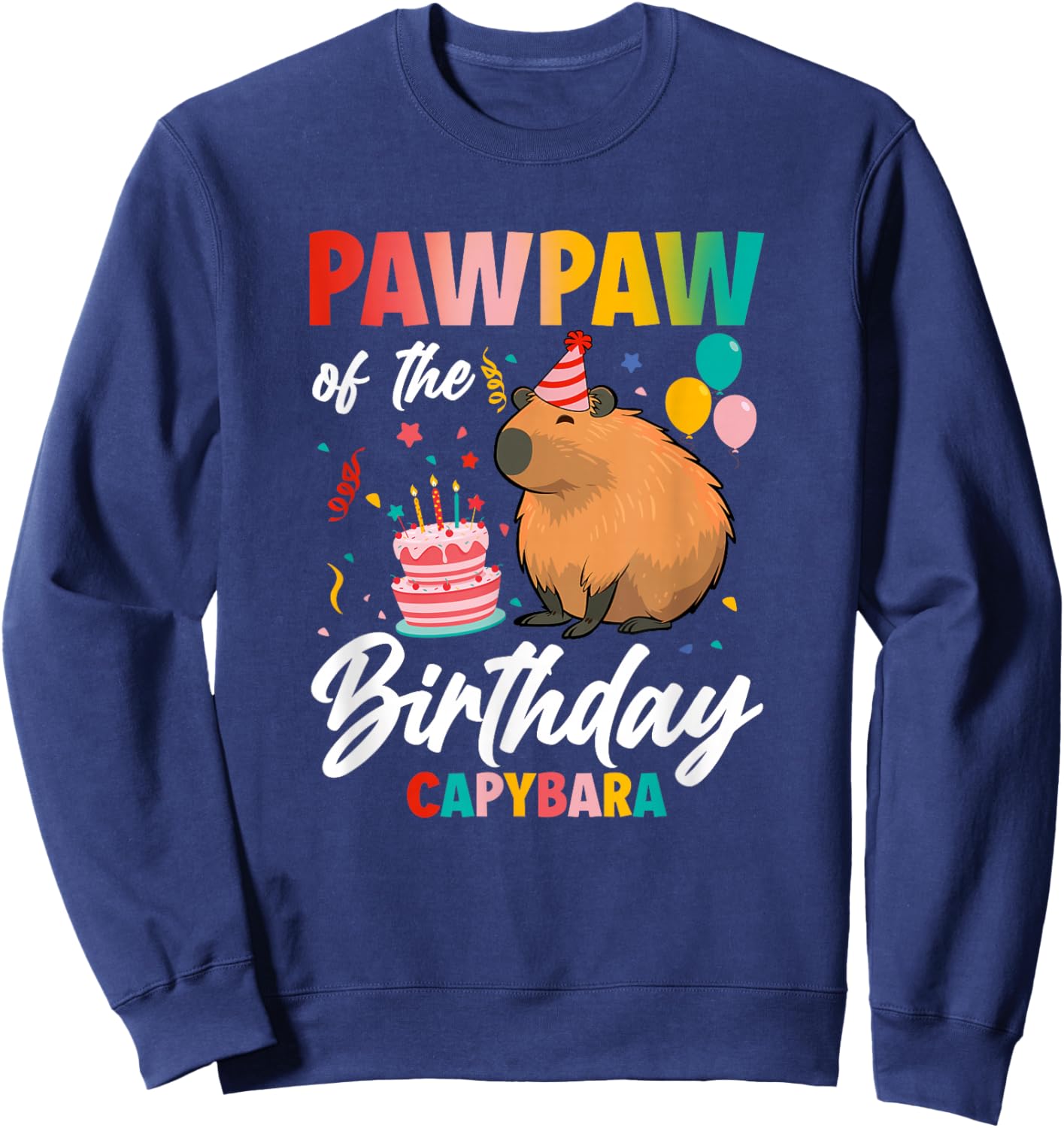 Pawpaw of The Birthday Capybara Girl Bday Party Family Sweatshirt - Sweatshirt | Navy