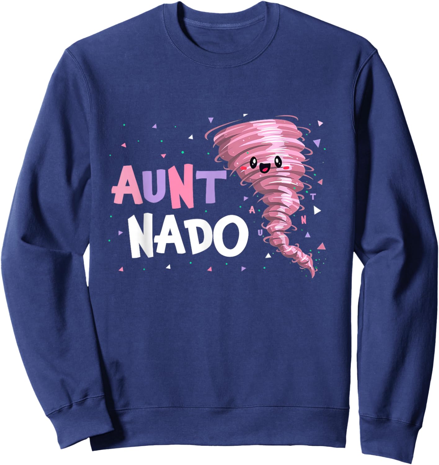 Aunt Nado Tornado Birthday Party Decorations Pink Tornado Sweatshirt - Sweatshirt | Navy