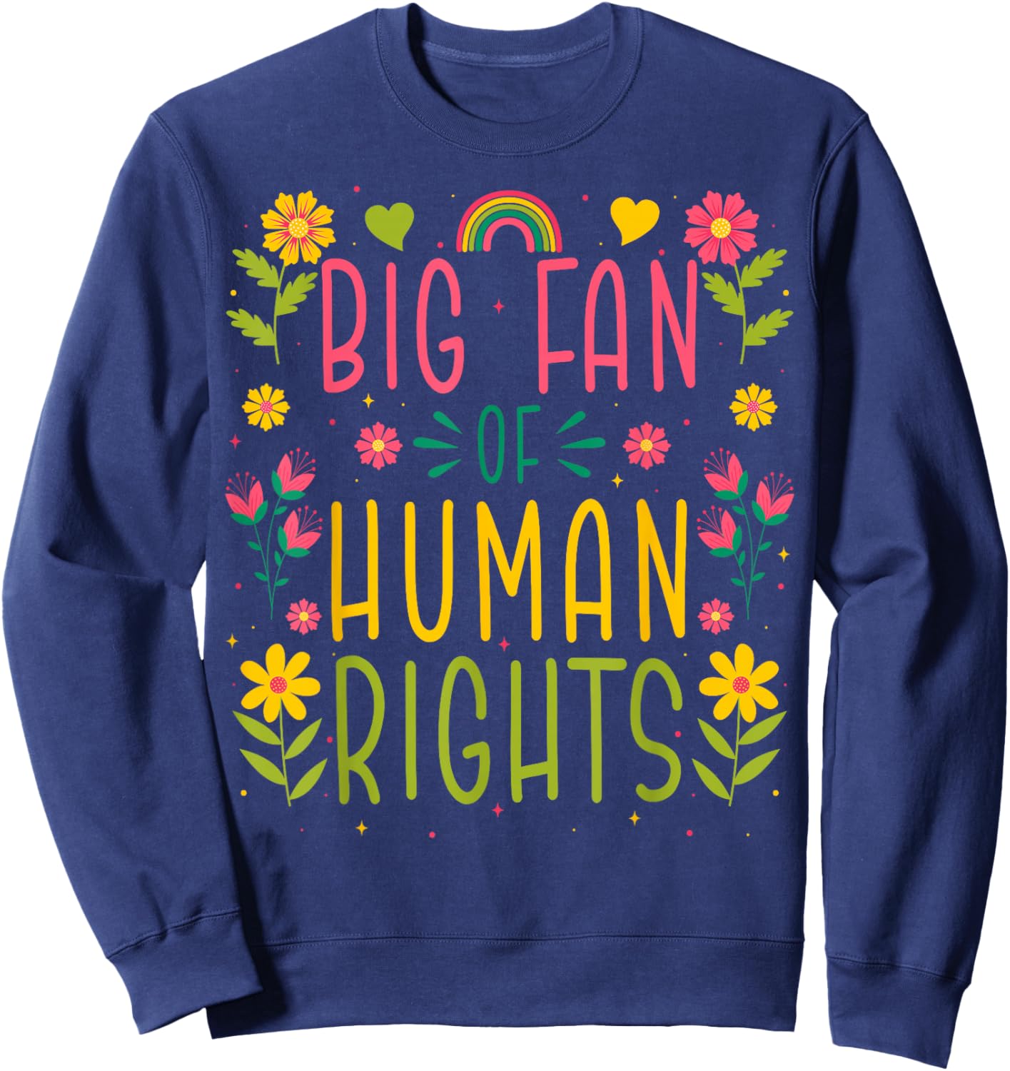 Big Fan of Human Rights - Equality Activism Protest Sweatshirt - Sweatshirt | Navy