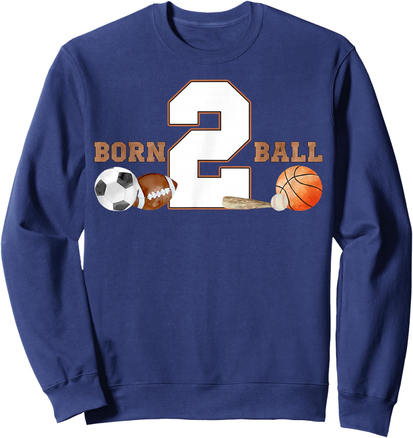 Born 2 Ball 2nd Birthday Sports 2 Year Old Boy Bday Kids Sweatshirt - Sweatshirt | Navy