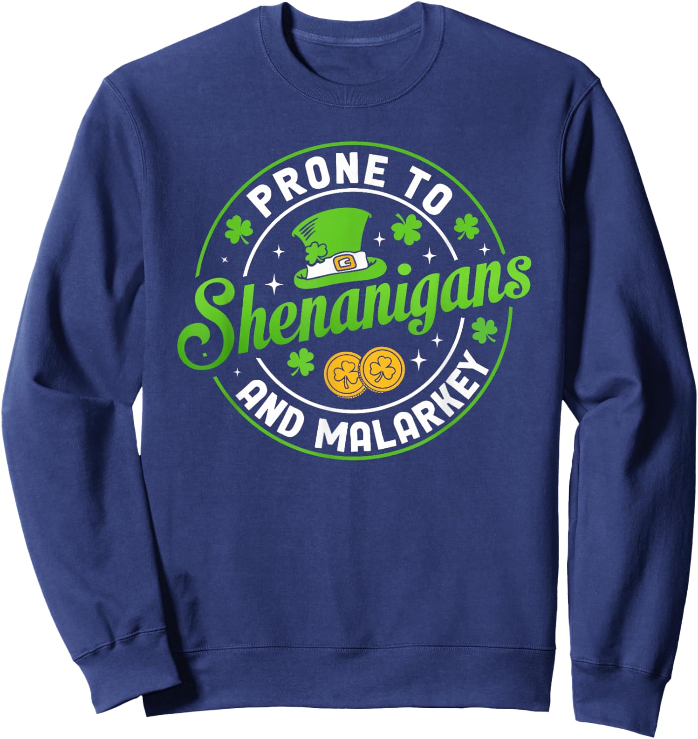 Prone to Shenanigans and Malarkey Funny St Patricks Day Boys Sweatshirt - Sweatshirt | Navy