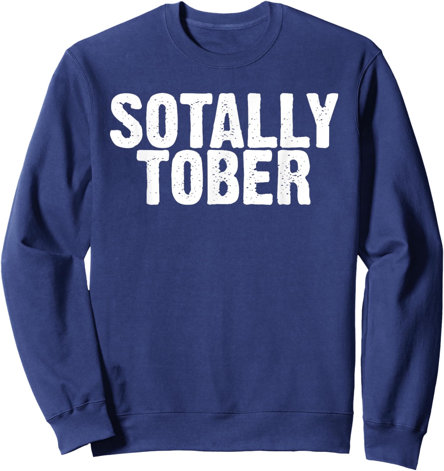 Sotally Tober Alcohol Drinking Beer Bartender Sweatshirt - Sweatshirt | Navy