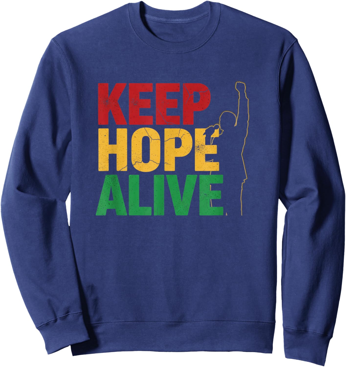 Keep Hope Alive Bold Quote Optimism Resilience Inspiration Sweatshirt - Sweatshirt | Navy