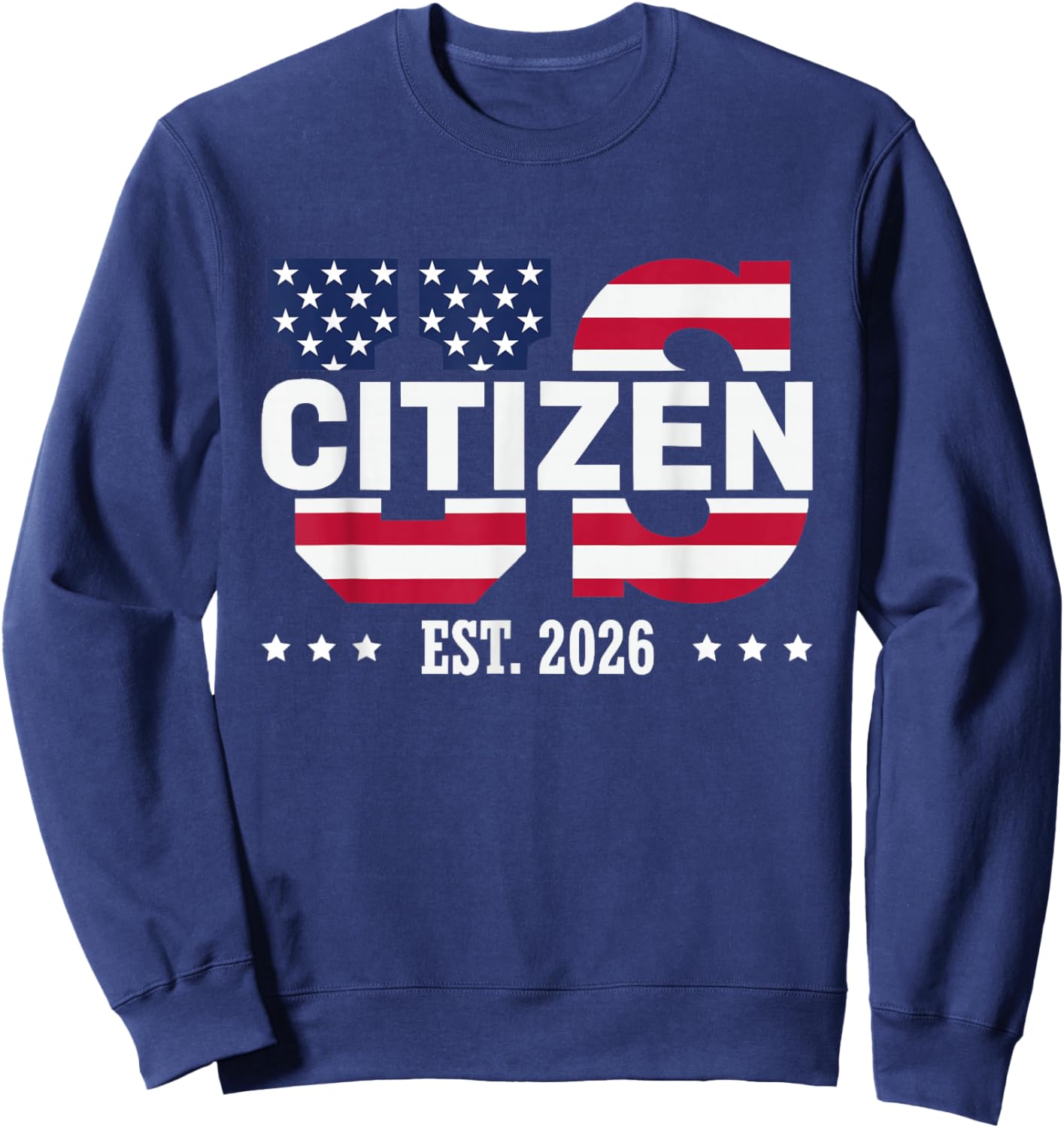 US Citizen est 2026 New USA citizenship Sweatshirt - Sweatshirt | Navy