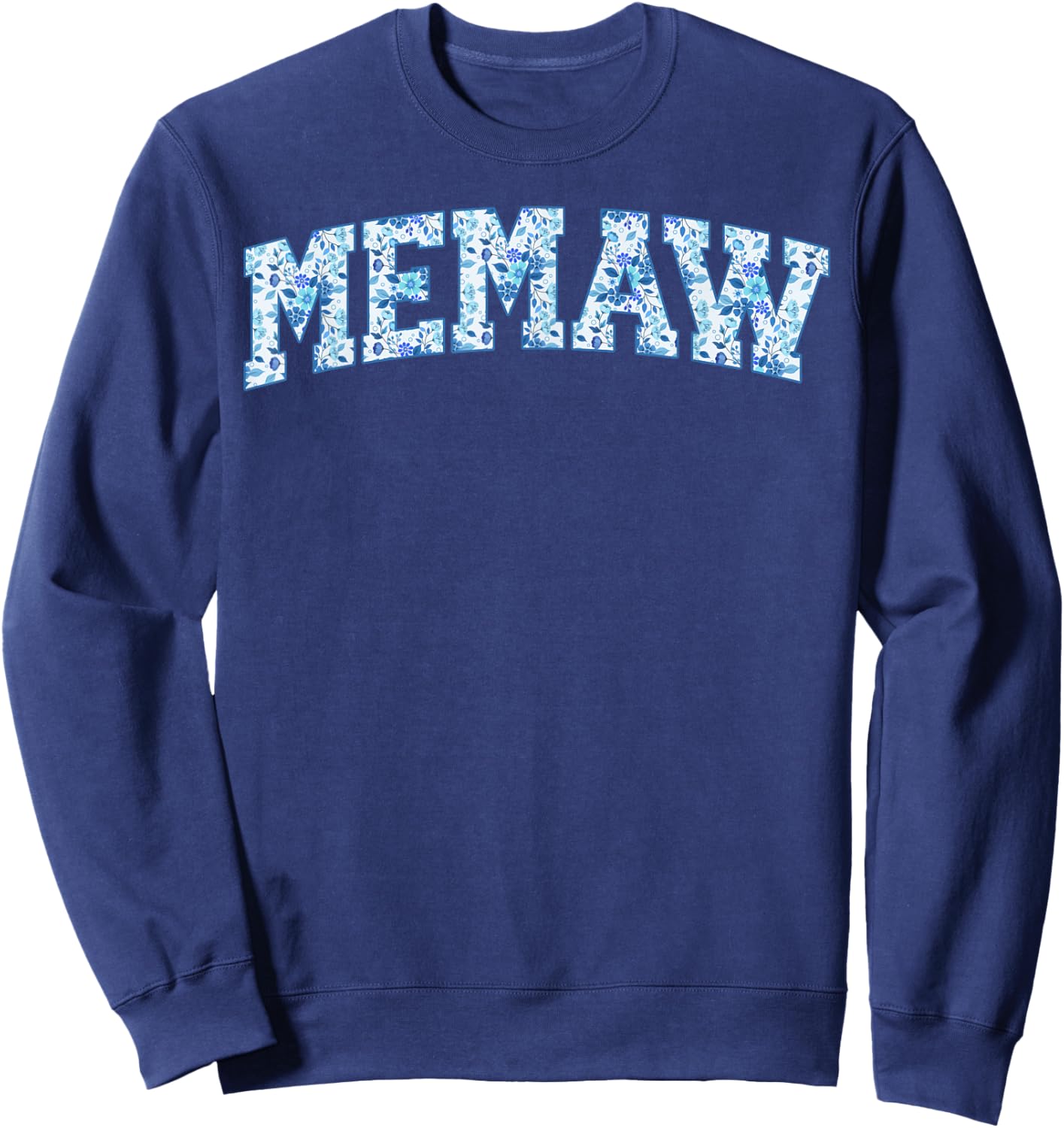 Memaw Grandma Memaw Grandmother Flowers Memaw Sweatshirt - Sweatshirt | Navy