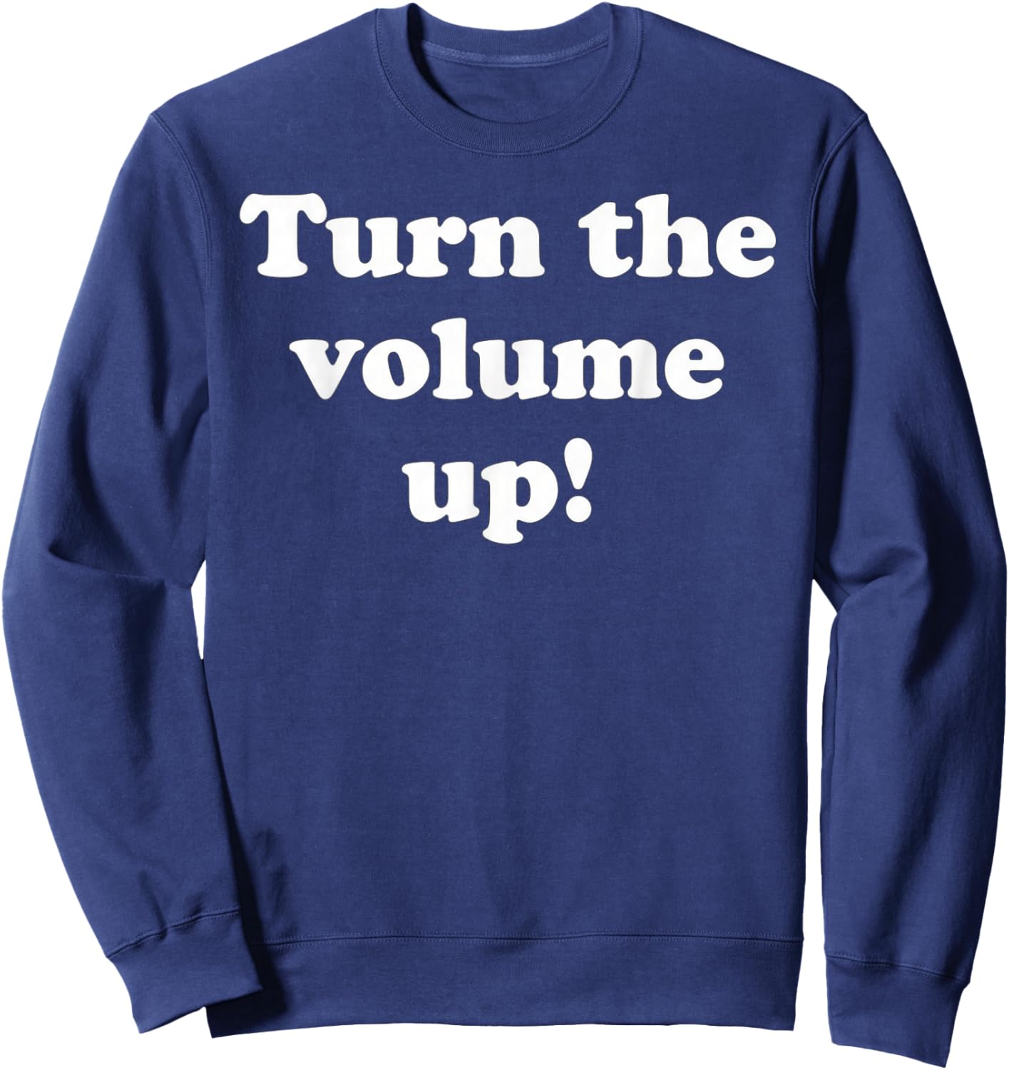 Turn The Volume Up Sweatshirt - Sweatshirt | Navy