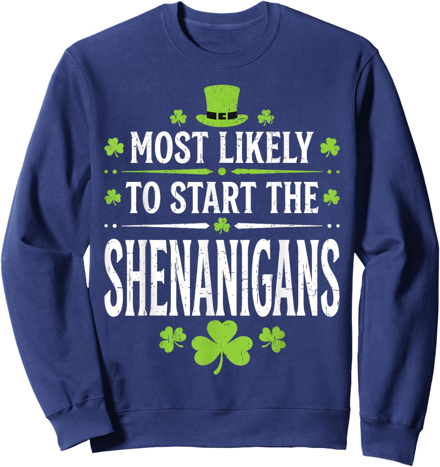Funny St Patricks Day Irish Shamrock St Patty's Sweatshirt - Sweatshirt | Navy