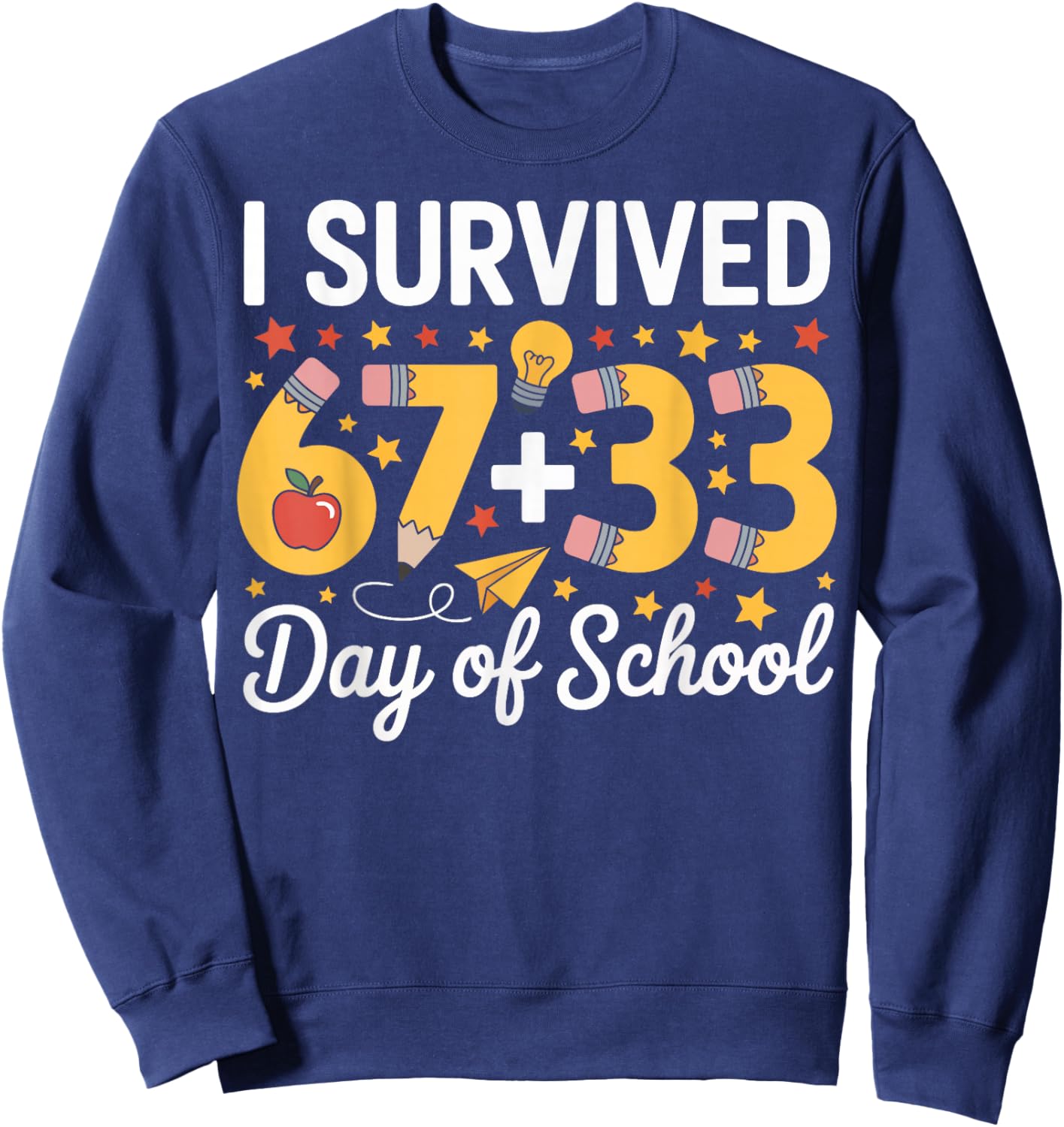 I Survived 100 Days of School Six Seven Meme Teacher Student Sweatshirt - Sweatshirt | Navy